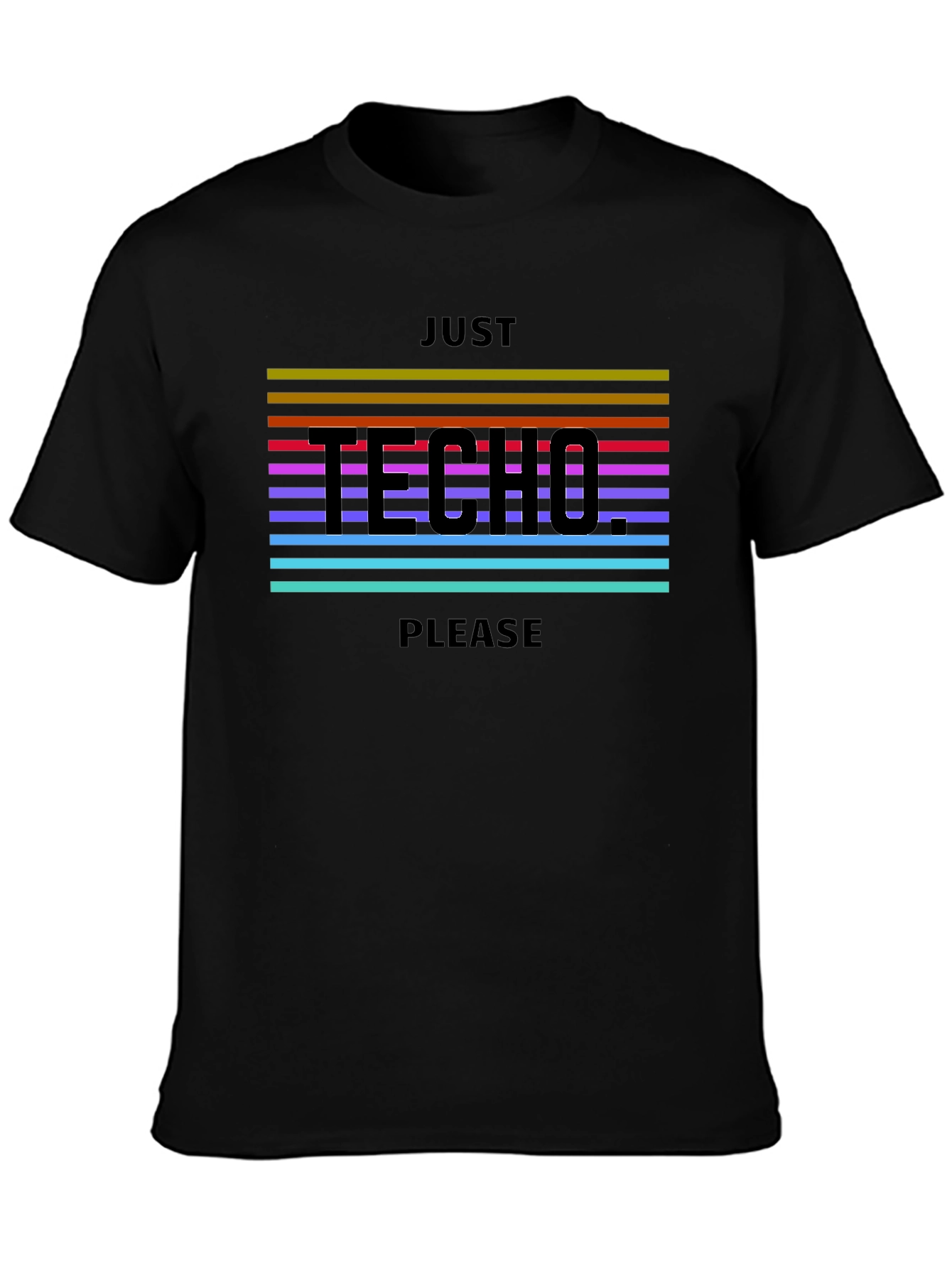 Just Techno Please Black T-Shirt