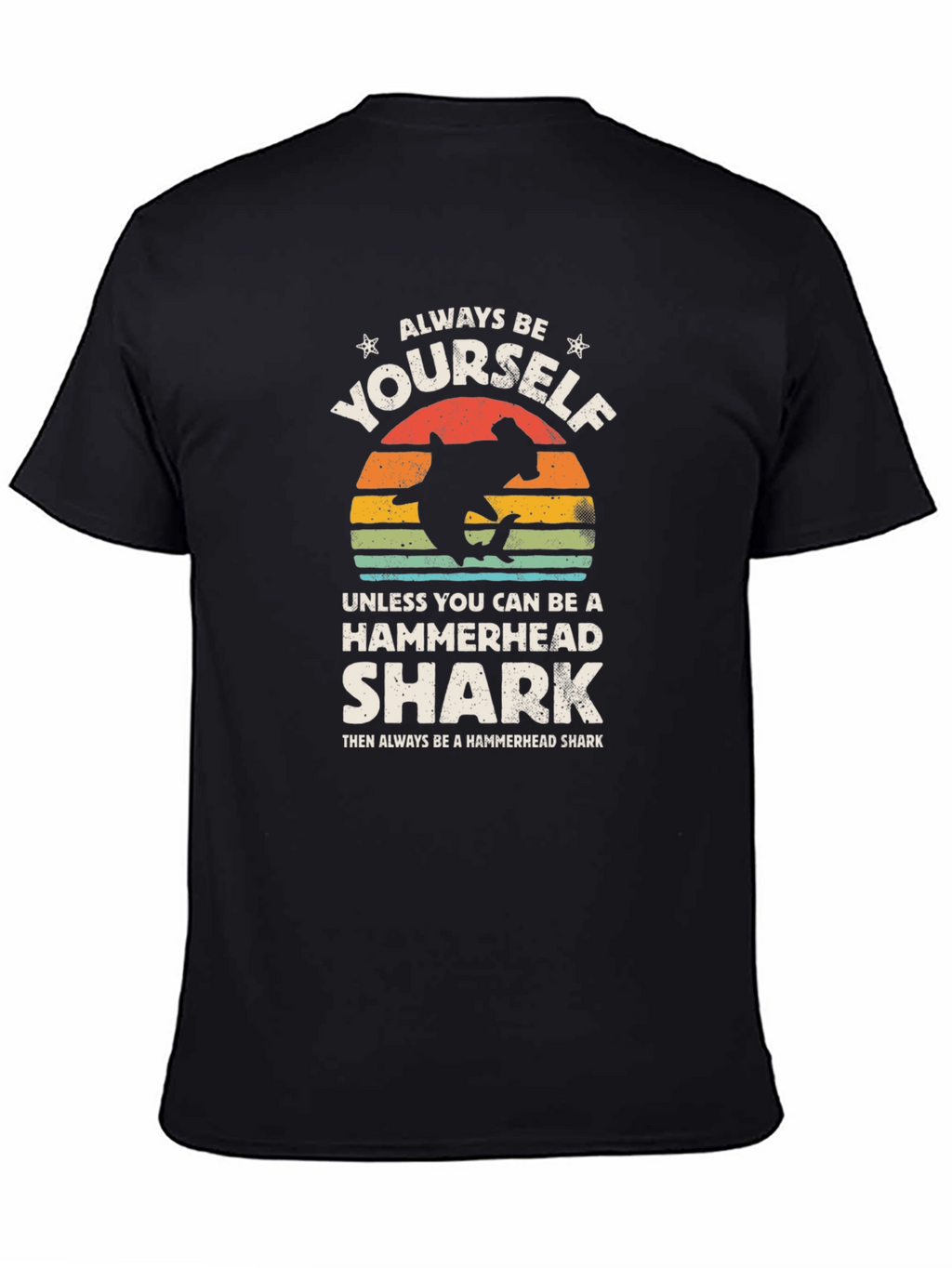 Always Be Yourself Hammerhead Shark Graphic Tee