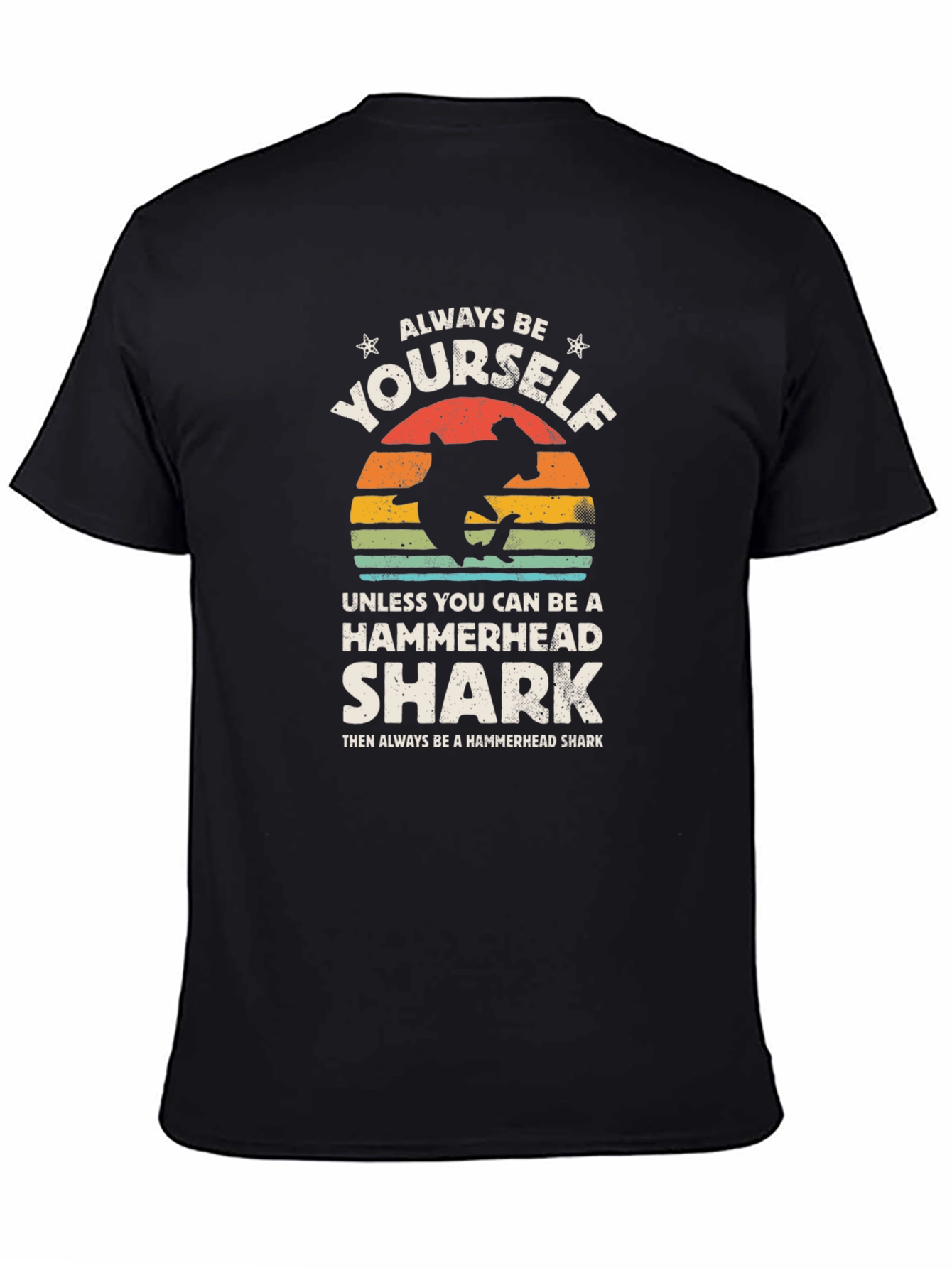 Always Be Yourself Hammerhead Shark Graphic Tee