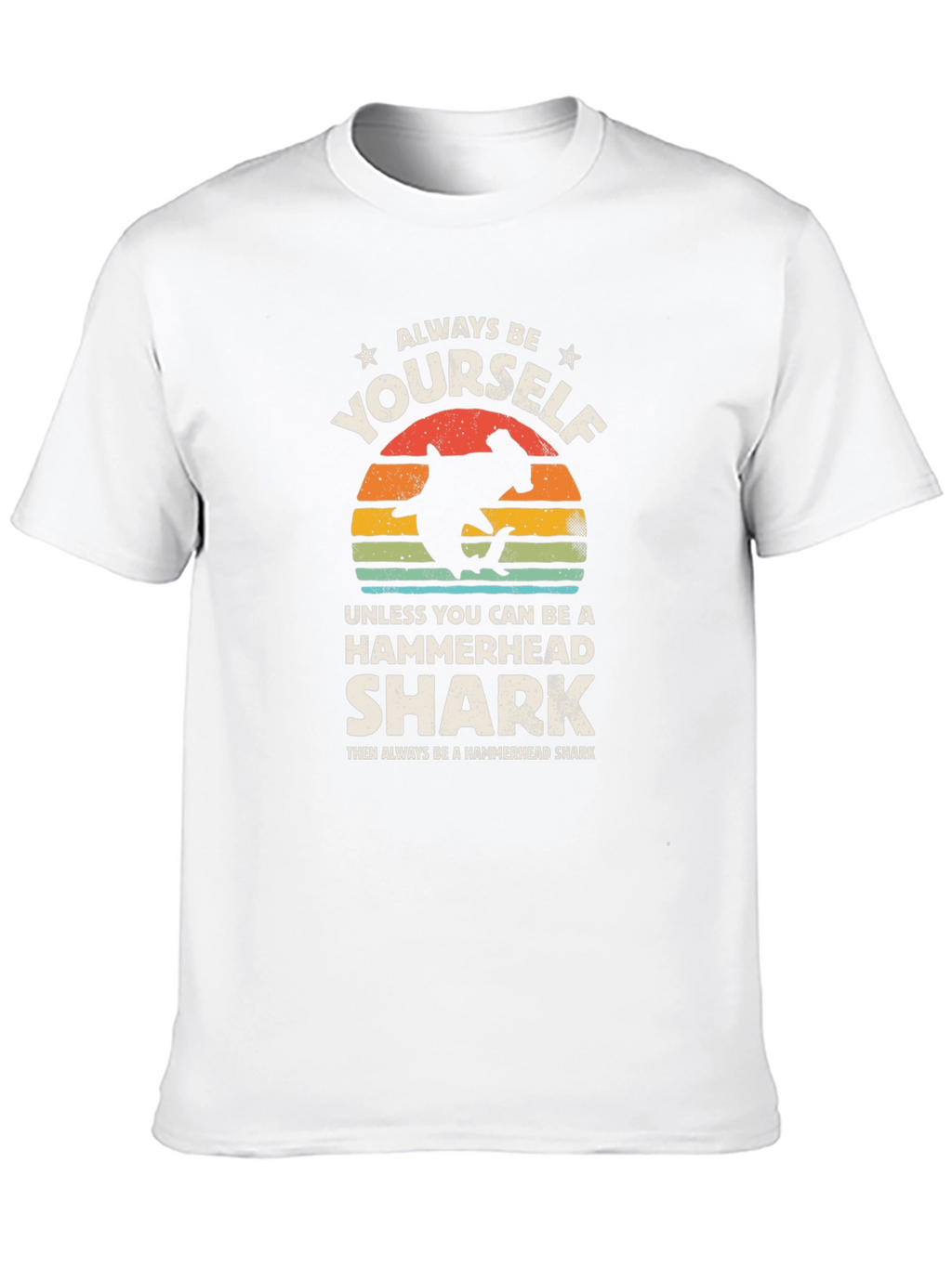 Always Be Yourself Hammerhead Shark Graphic Tee