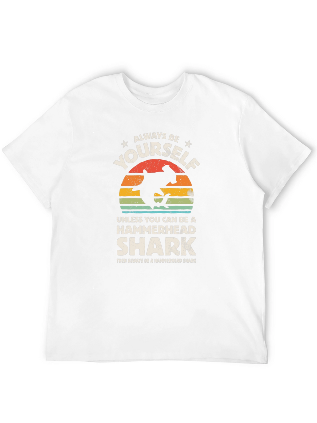 Always Be Yourself Hammerhead Shark Graphic Tee