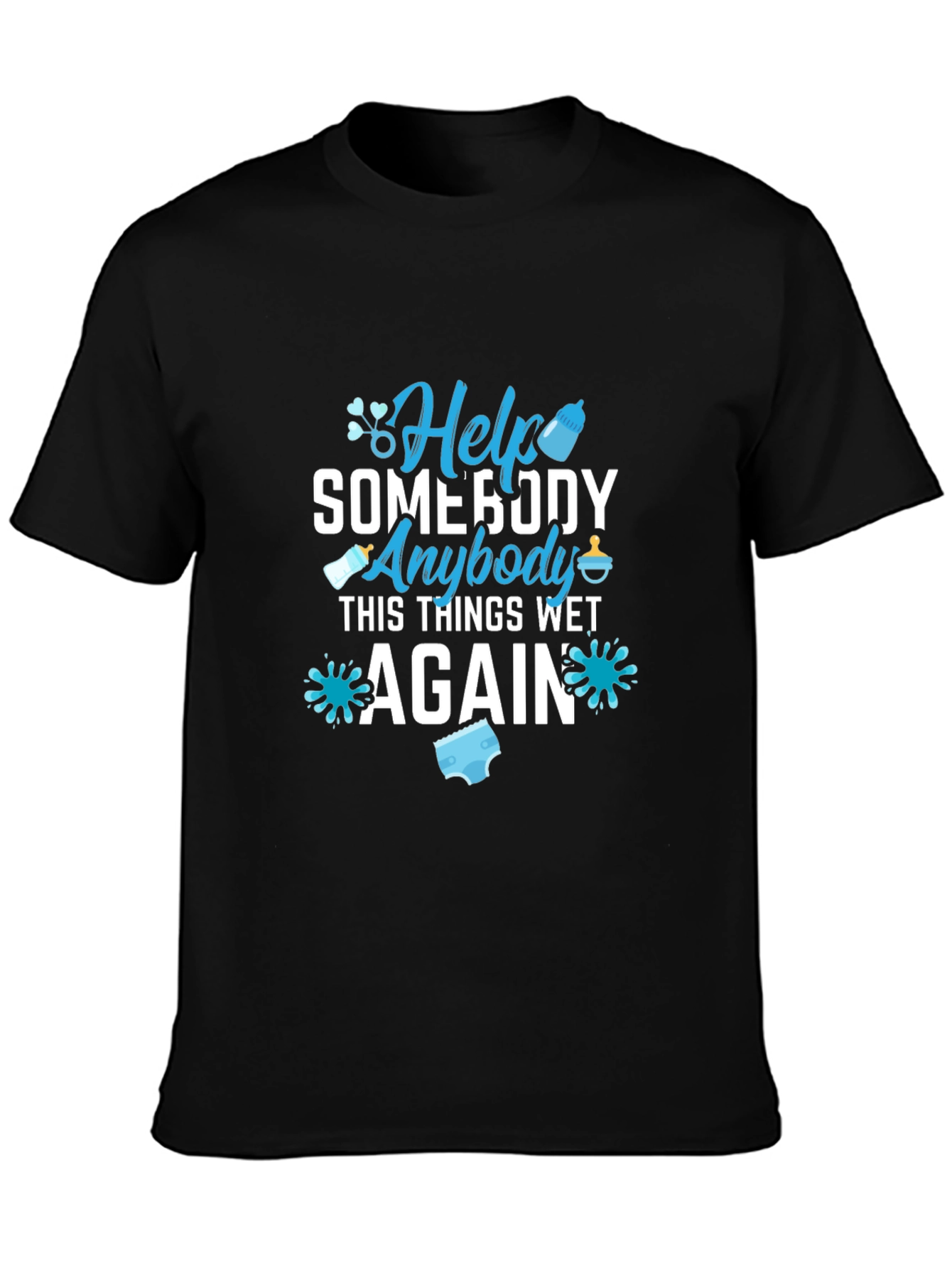 Help Somebody T-Shirt: Funny Dad Diaper Duty Tee