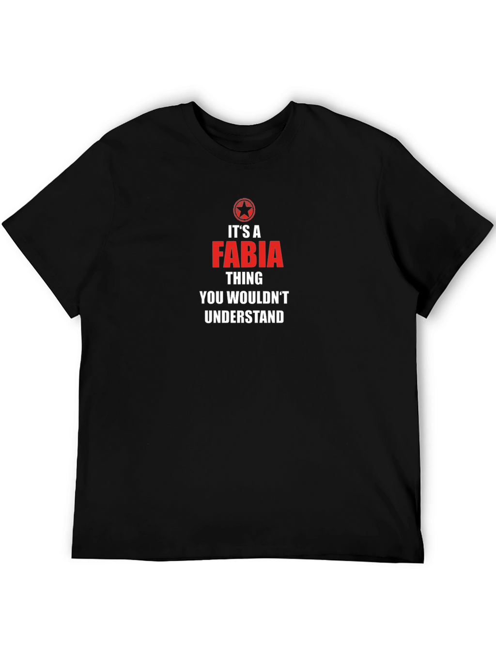 Its a Fabia Thing T-Shirt