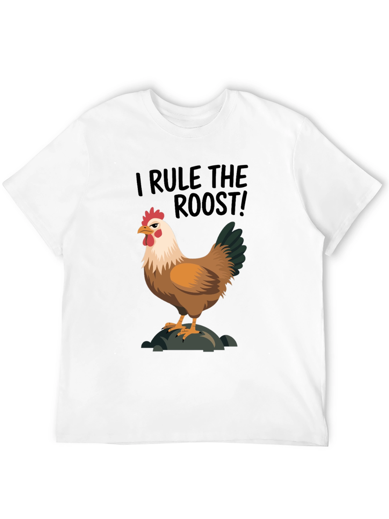 I Rule the Roost Chicken Graphic Tee