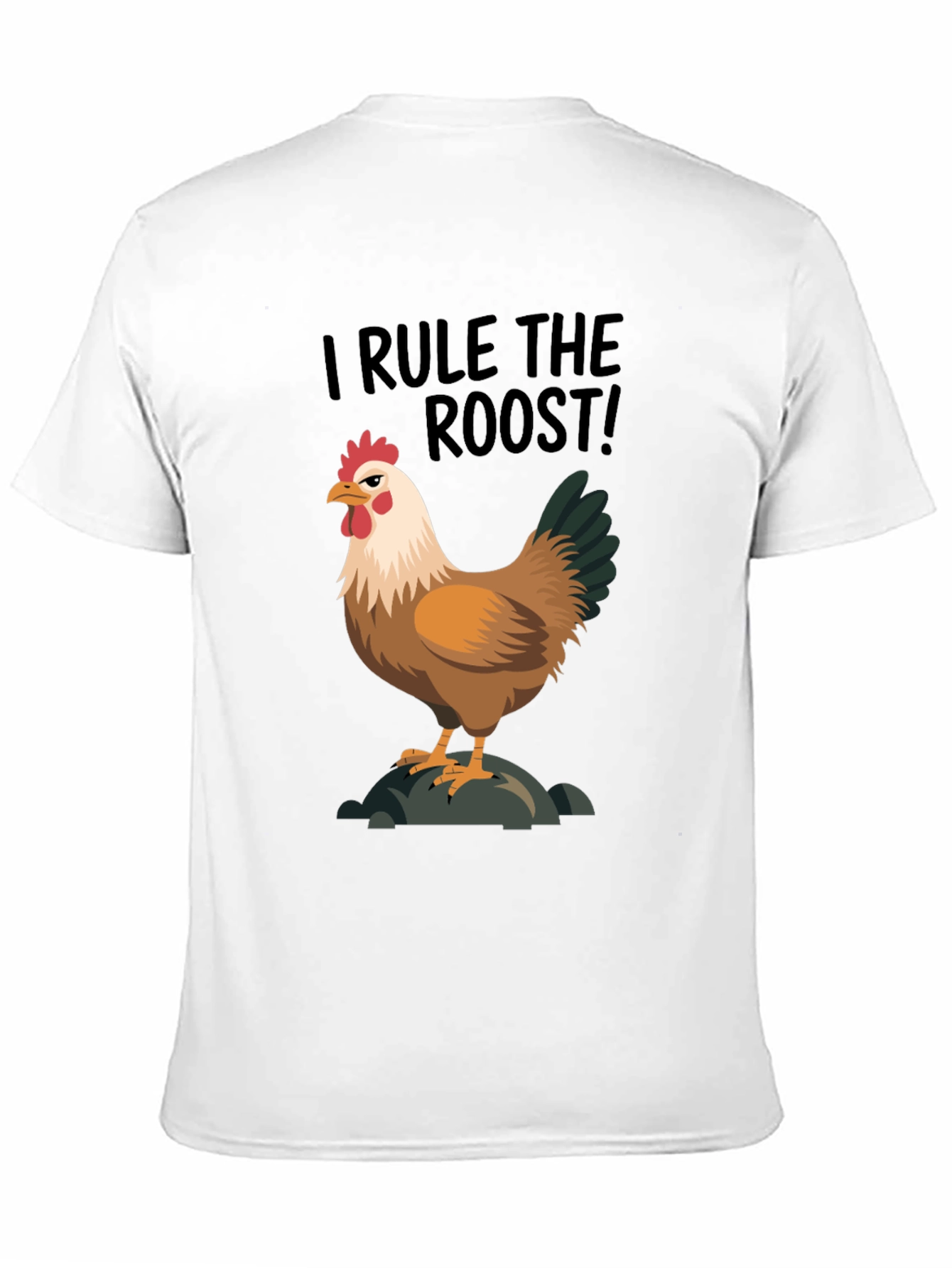 I Rule the Roost Chicken Graphic Tee