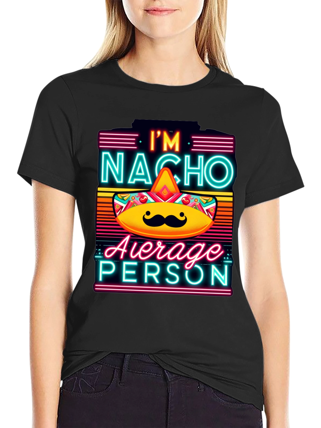 Nacho Average Person T-Shirt - Funny Novelty Tee