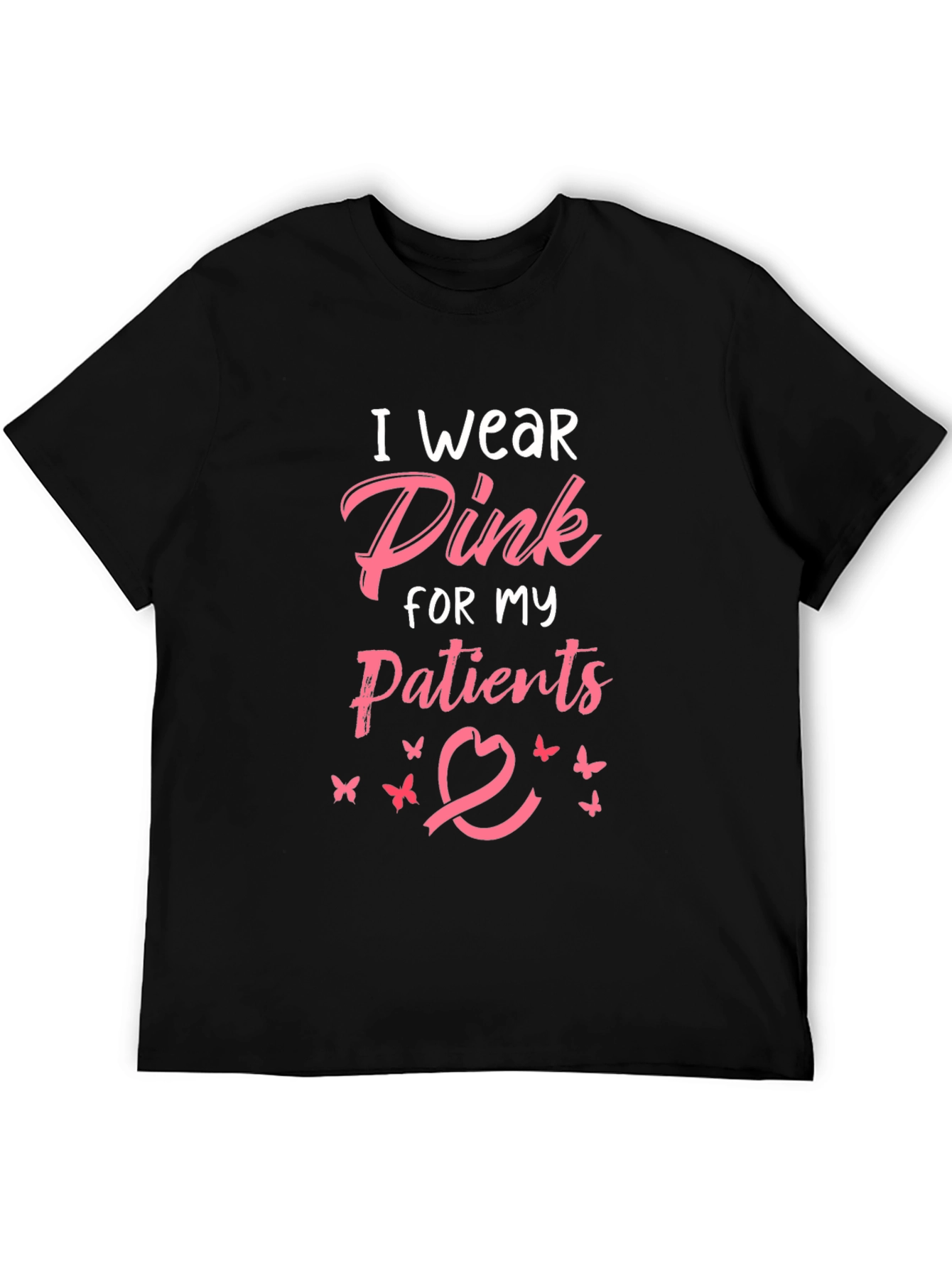 I Wear Pink For My Patients T-Shirt