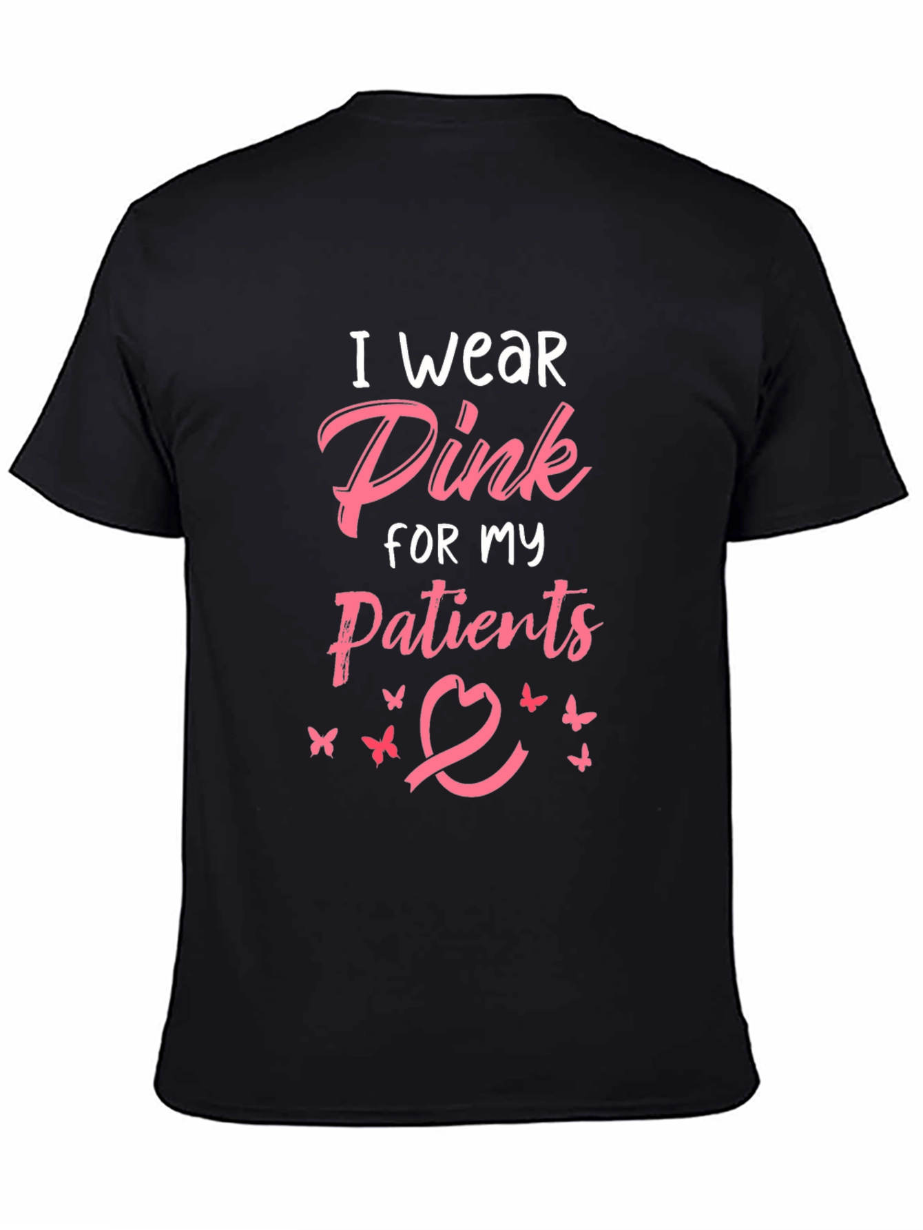 I Wear Pink For My Patients T-Shirt
