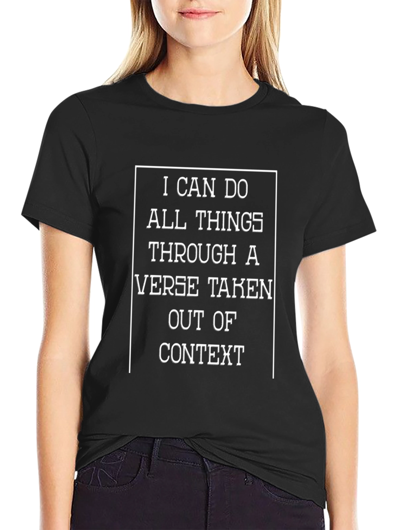 Humorous Christian T-Shirt - I Can Do All Things