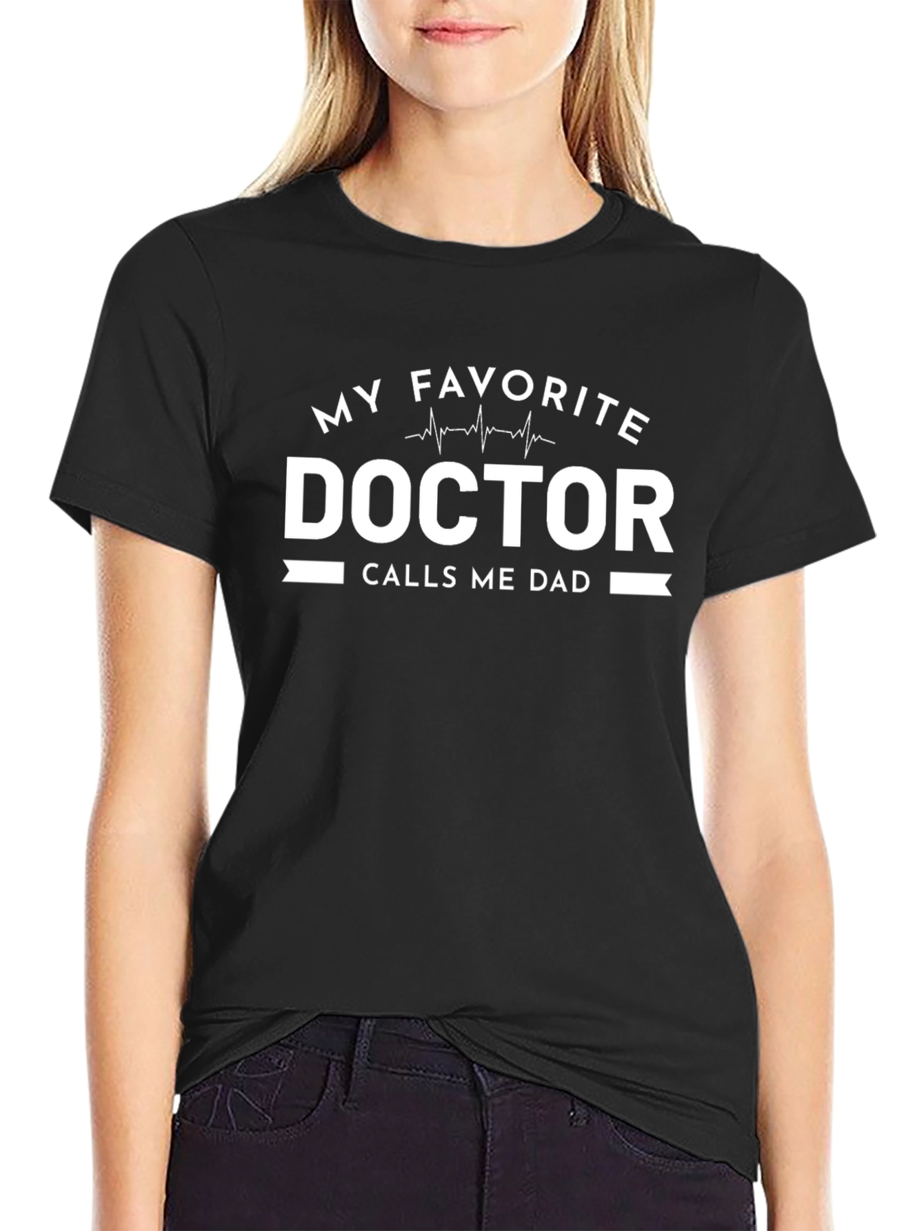 My Favorite Doctor Calls Me Dad T-Shirt
