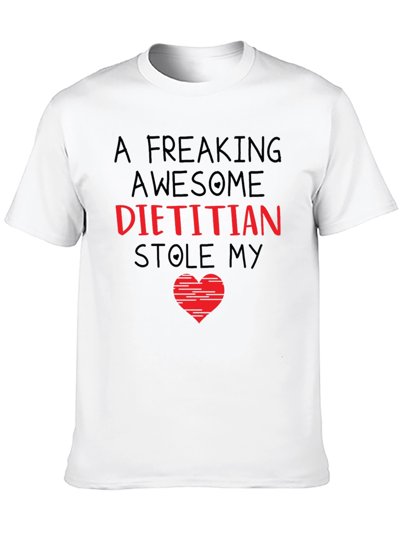 Funny Dietitian Stole My Heart T-Shirt