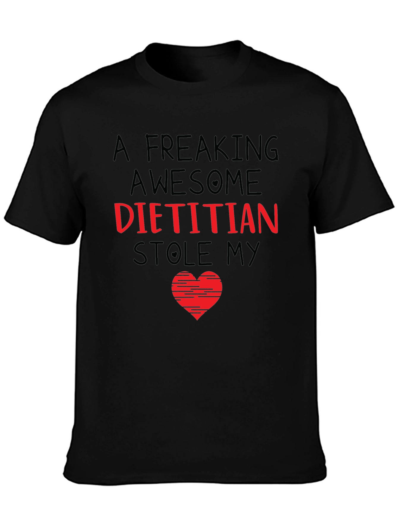 Funny Dietitian Stole My Heart T-Shirt