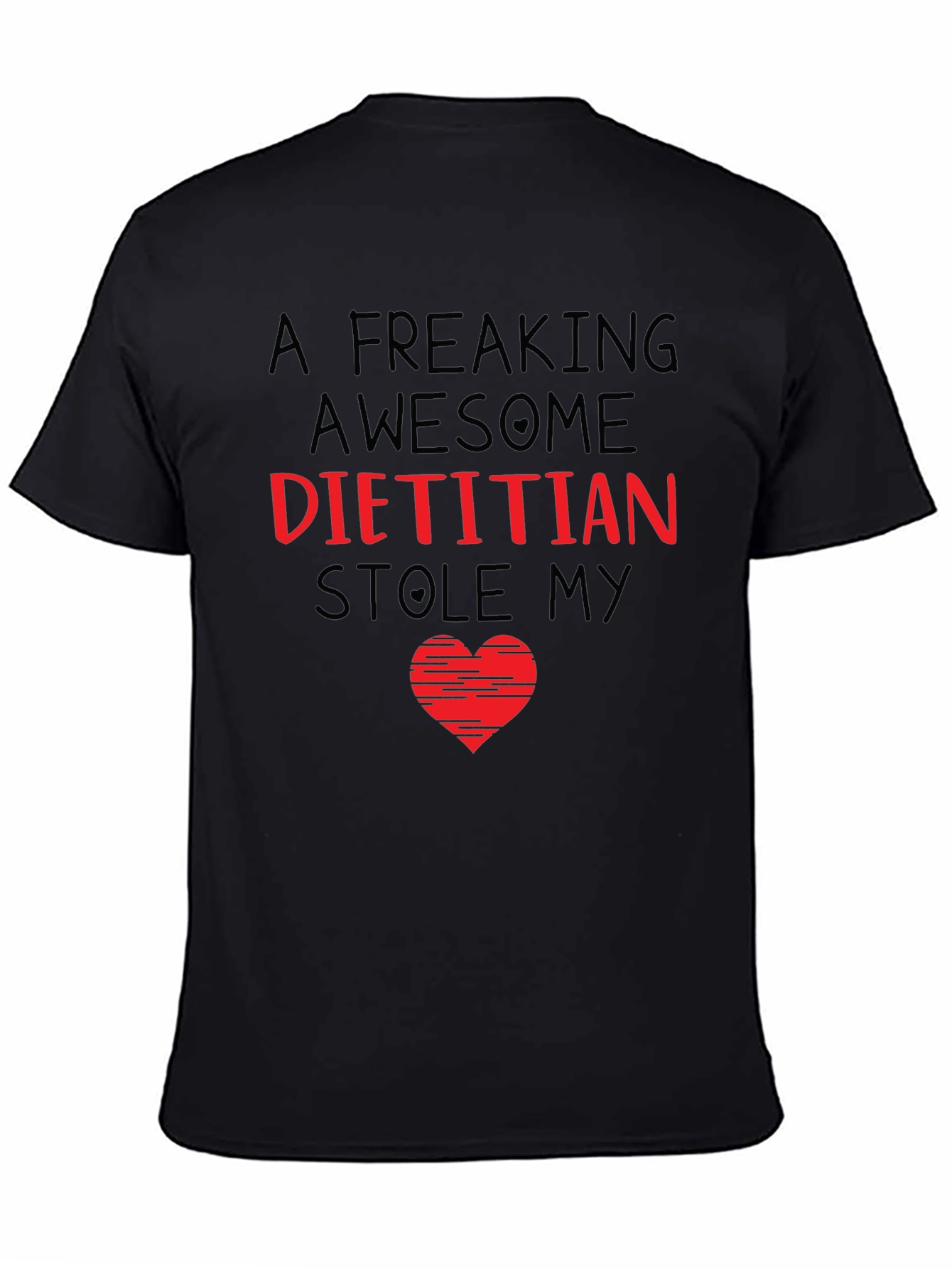 Funny Dietitian Stole My Heart T-Shirt