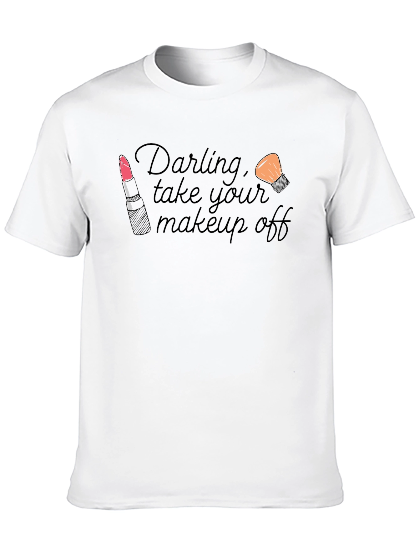 Darling Take Your Makeup Off Black T-Shirt
