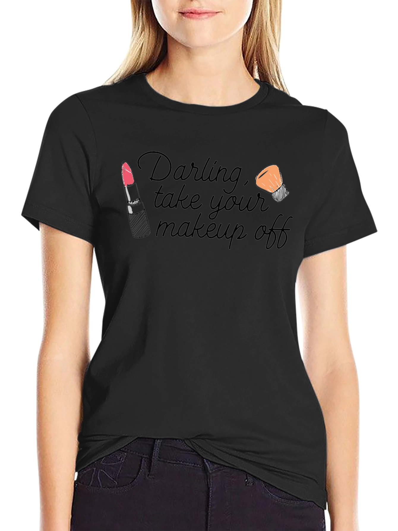 Darling Take Your Makeup Off Black T-Shirt