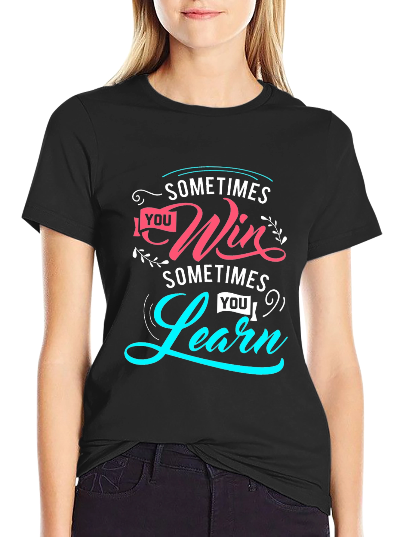 Inspirational Sometimes Win Sometimes Learn Graphic Tee