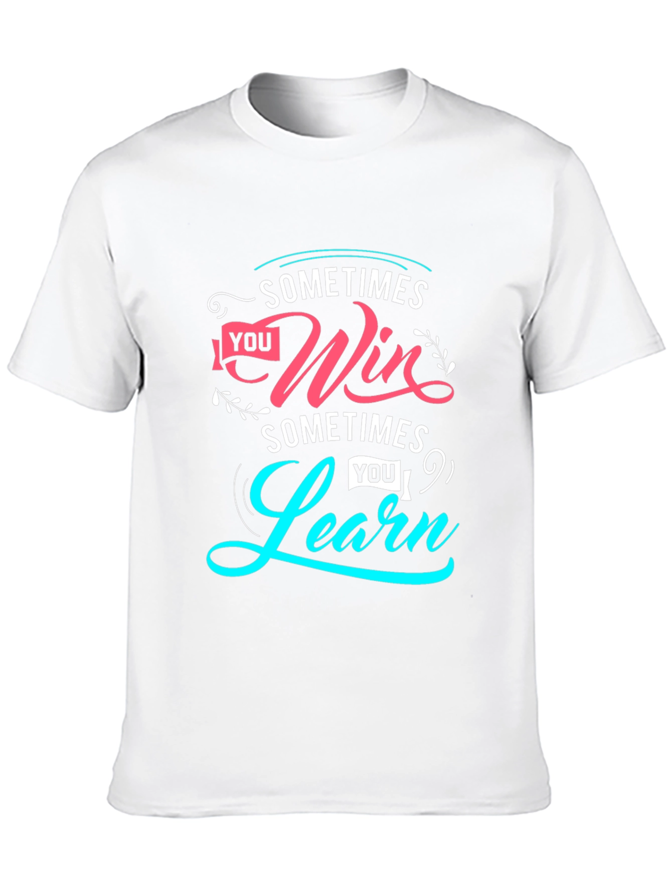 Inspirational Sometimes Win Sometimes Learn Graphic Tee