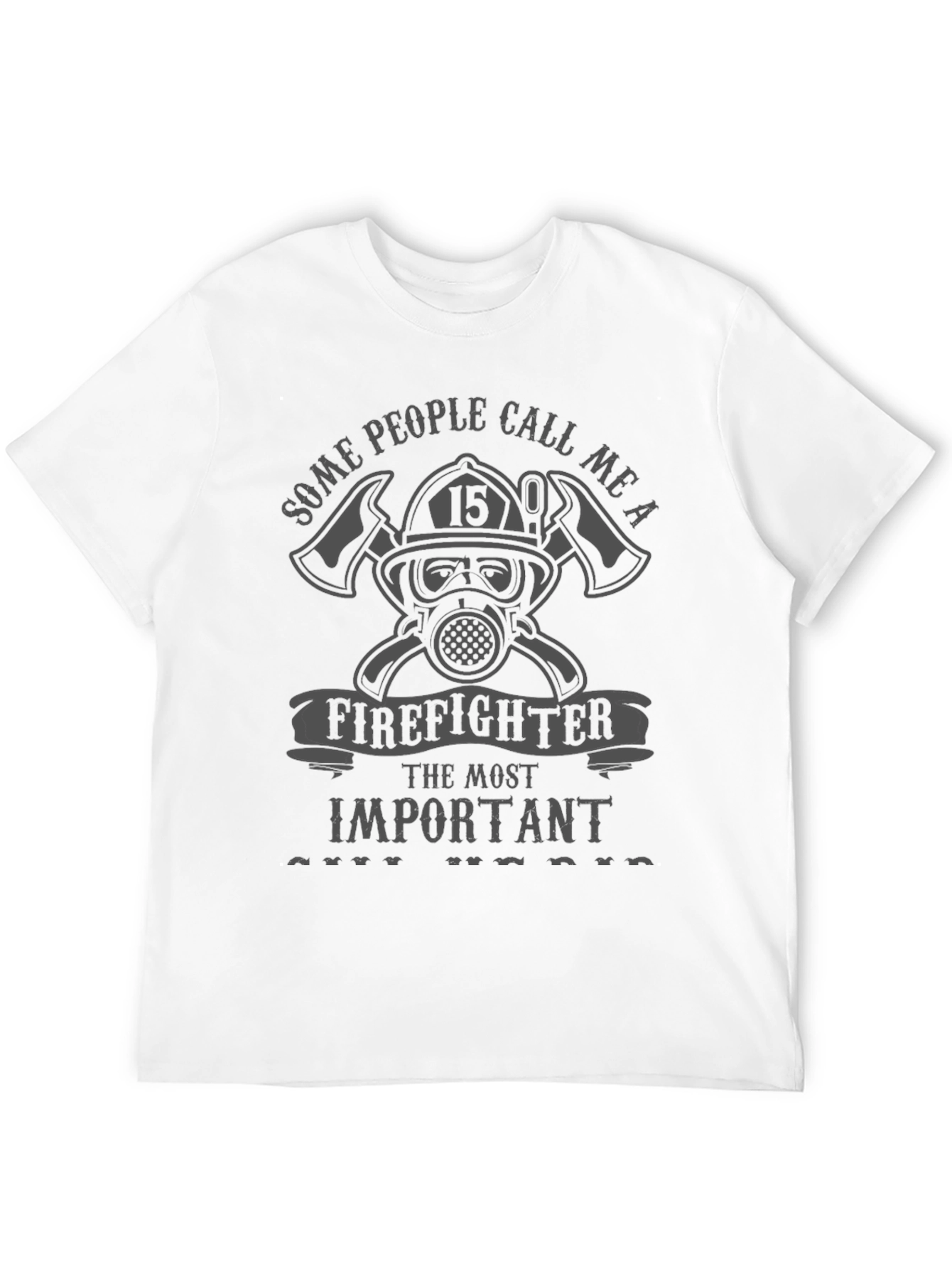 Firefighter Important T-Shirt