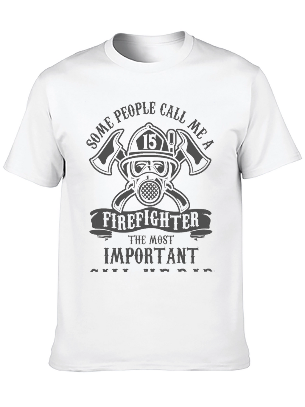 Firefighter Important T-Shirt