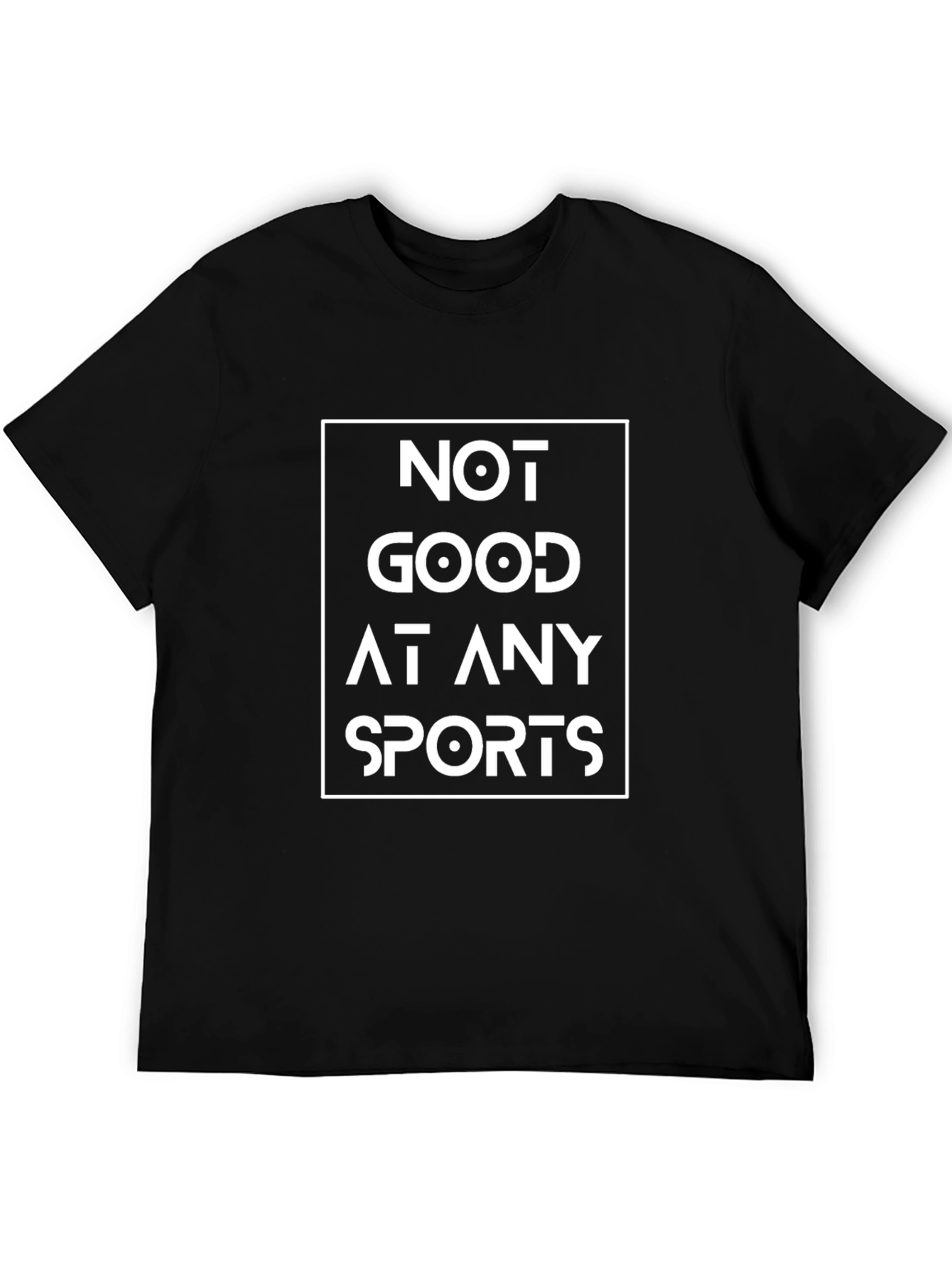 Not Good At Any Sports Graphic Tee