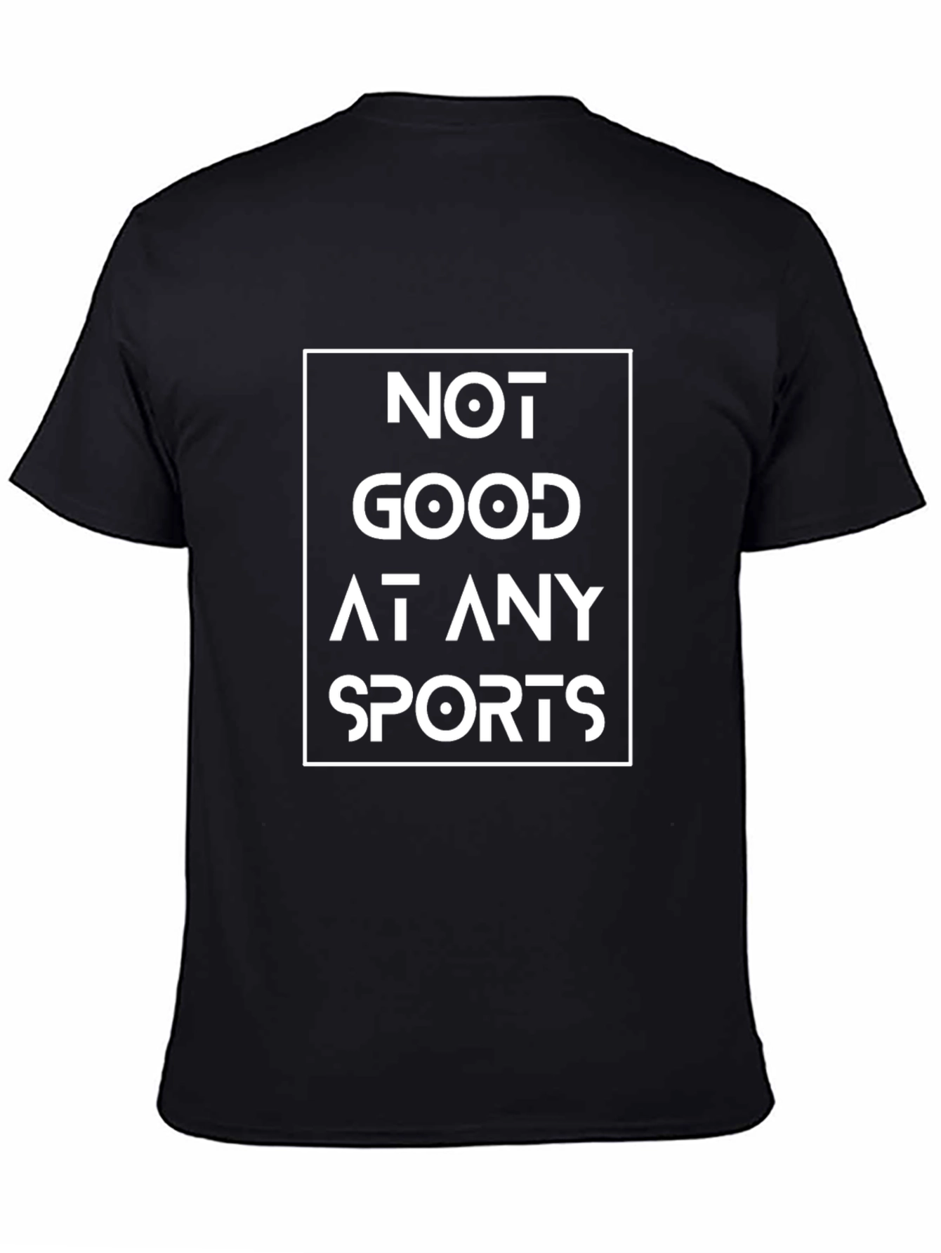 Not Good At Any Sports Graphic Tee