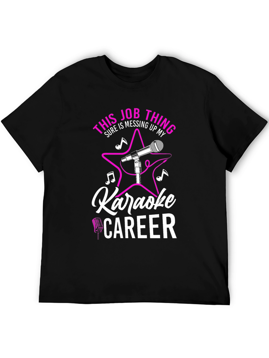 Karaoke Career T-Shirt - Funny Job Tee
