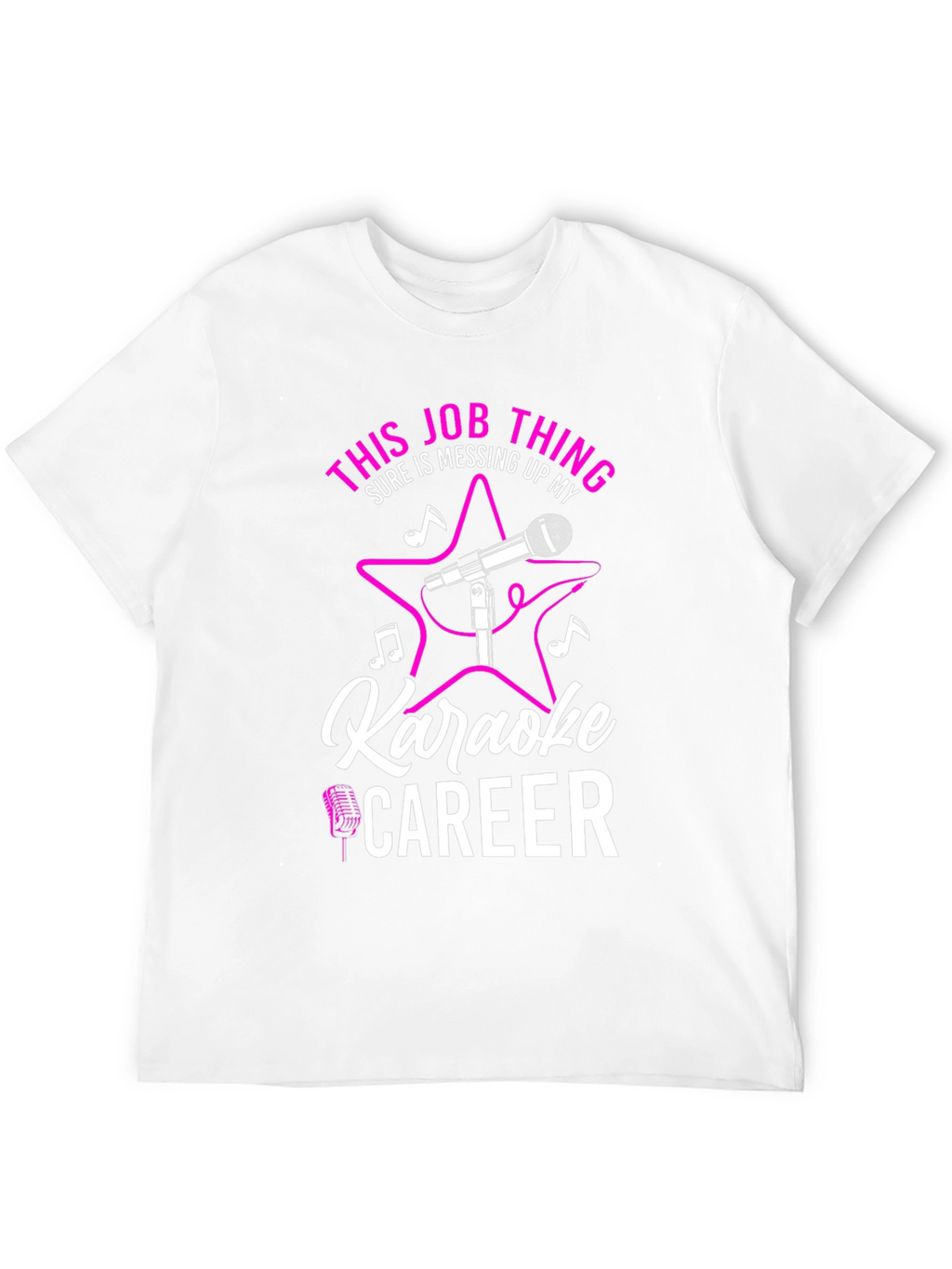 Karaoke Career T-Shirt - Funny Job Tee