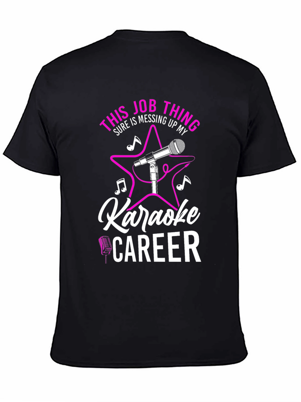 Karaoke Career T-Shirt - Funny Job Tee