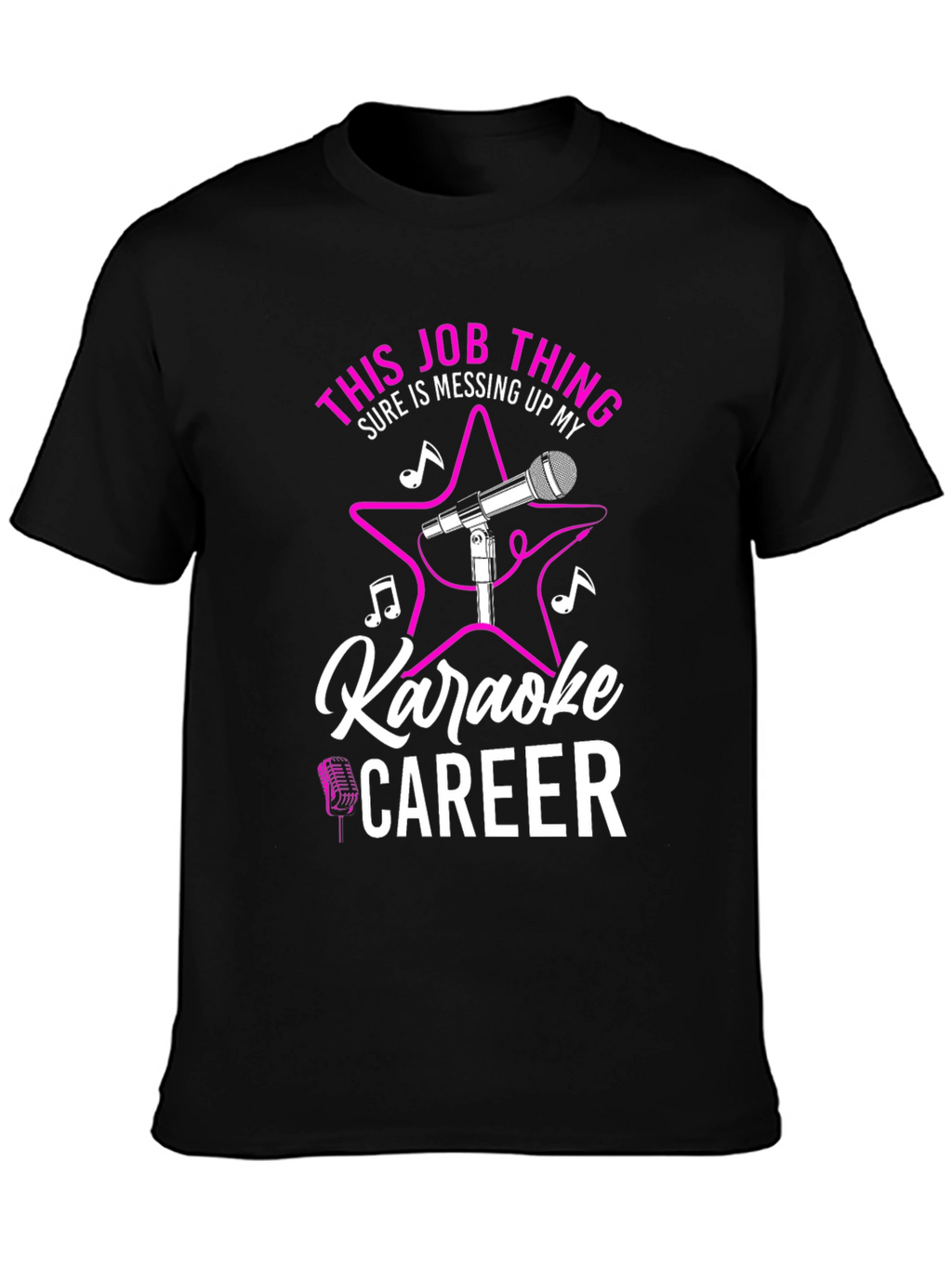 Karaoke Career T-Shirt - Funny Job Tee