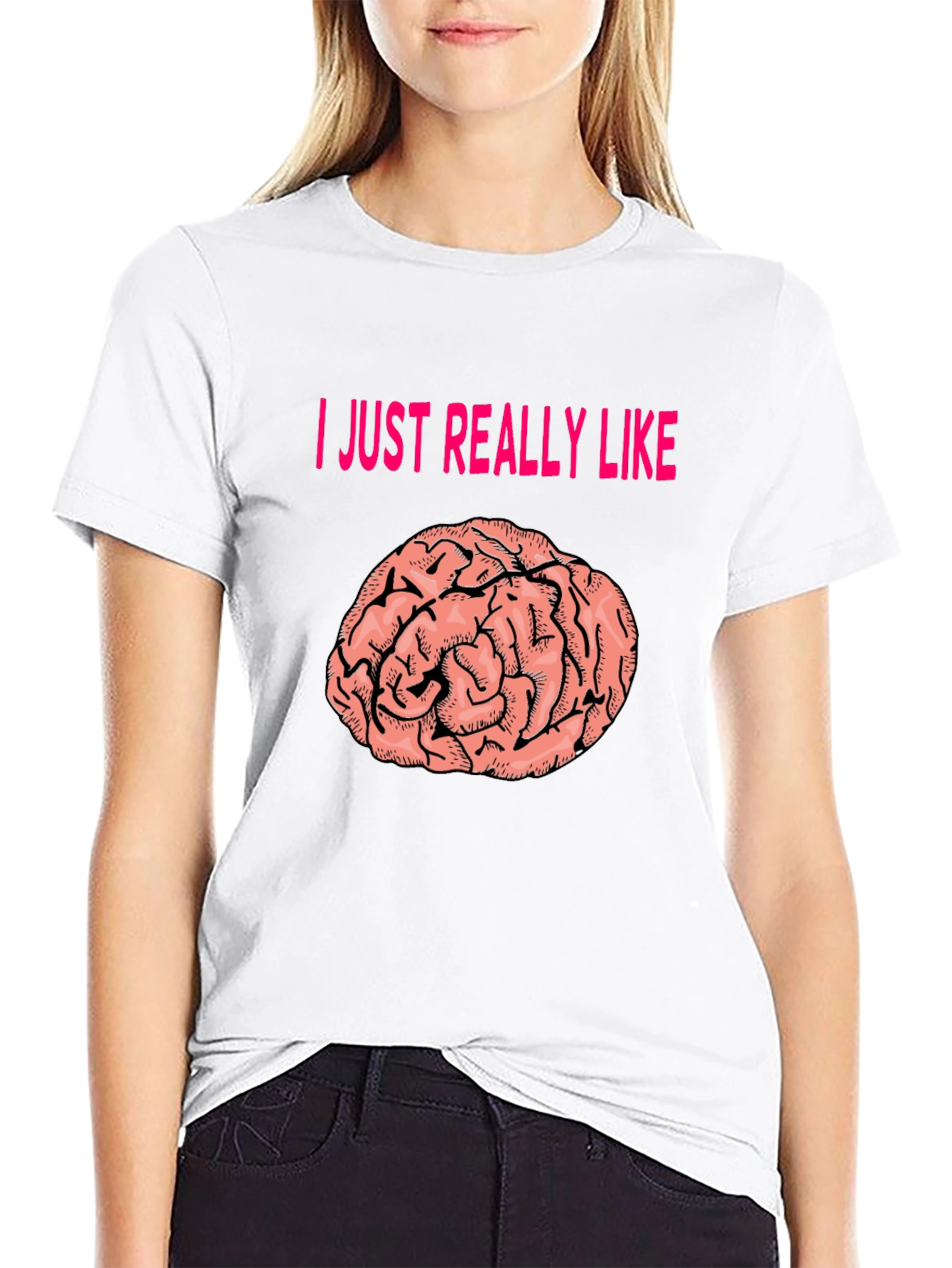 I Just Really Like Brains T-Shirt