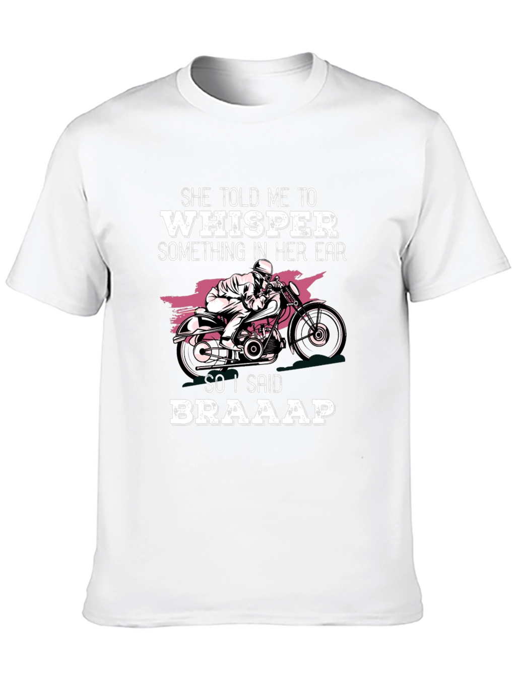 Braaap Motorcycle T-Shirt - Ride On!