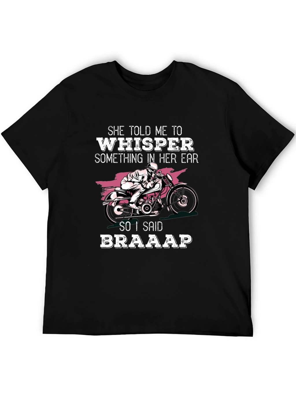 Braaap Motorcycle T-Shirt - Ride On!