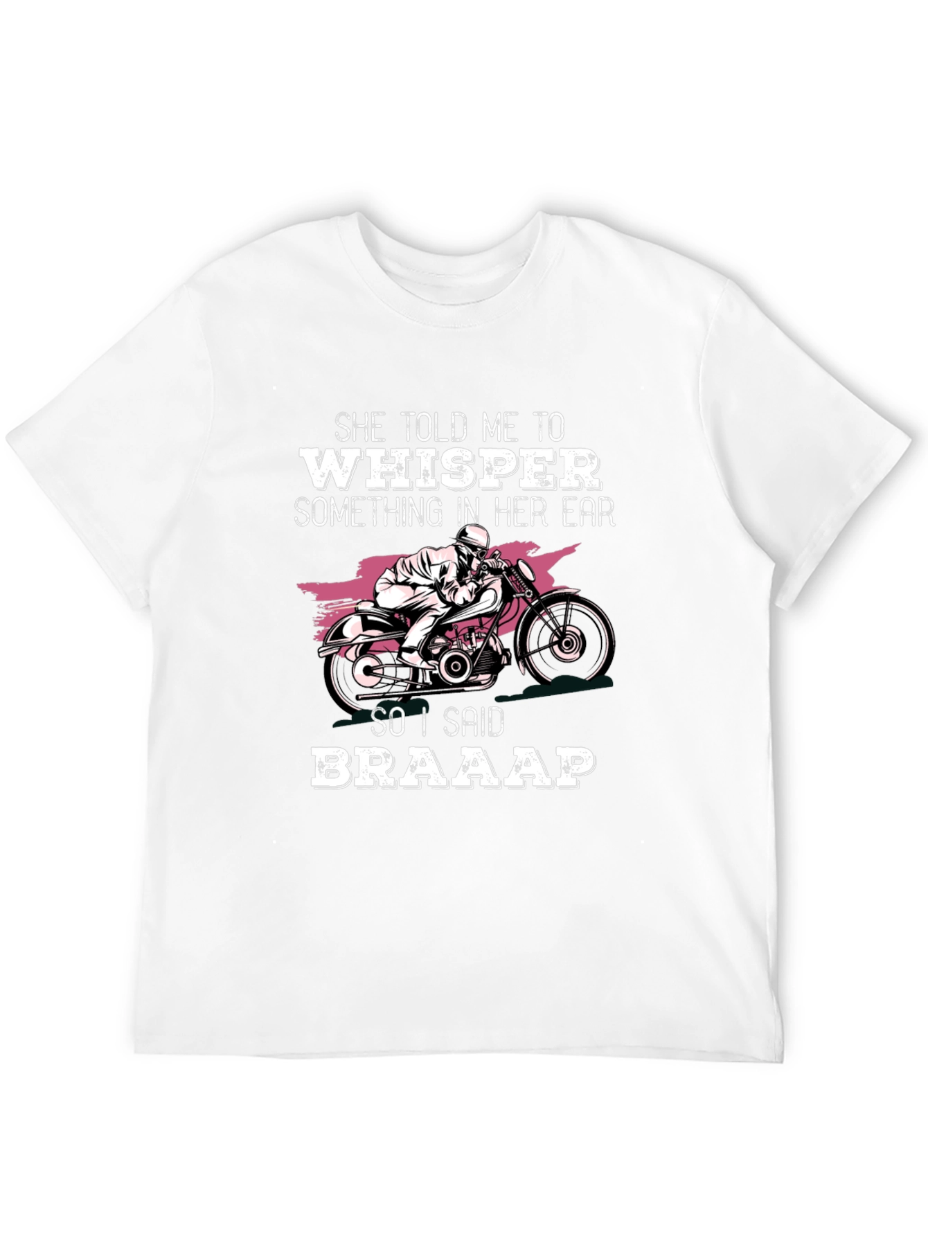 Braaap Motorcycle T-Shirt - Ride On!
