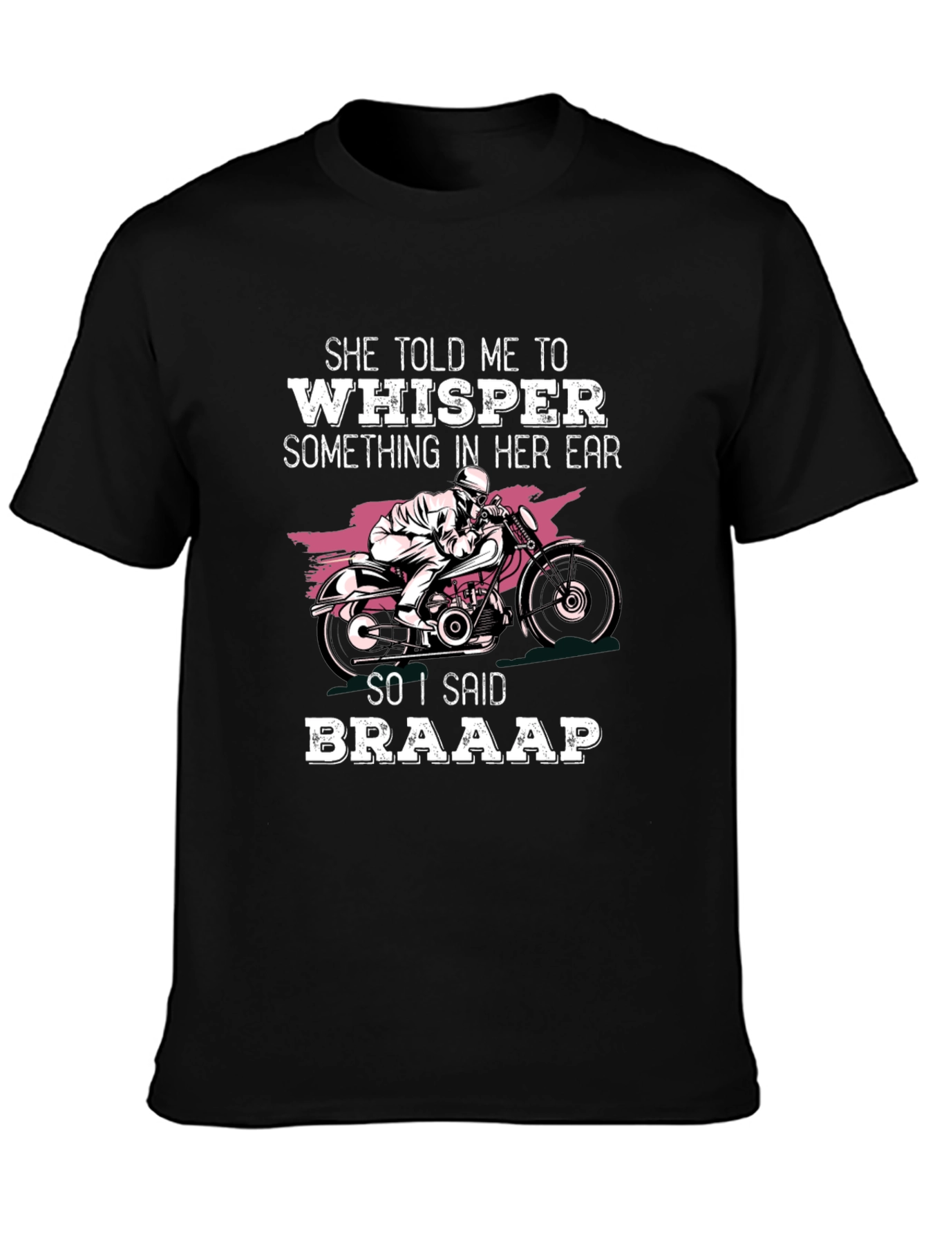 Braaap Motorcycle T-Shirt - Ride On!