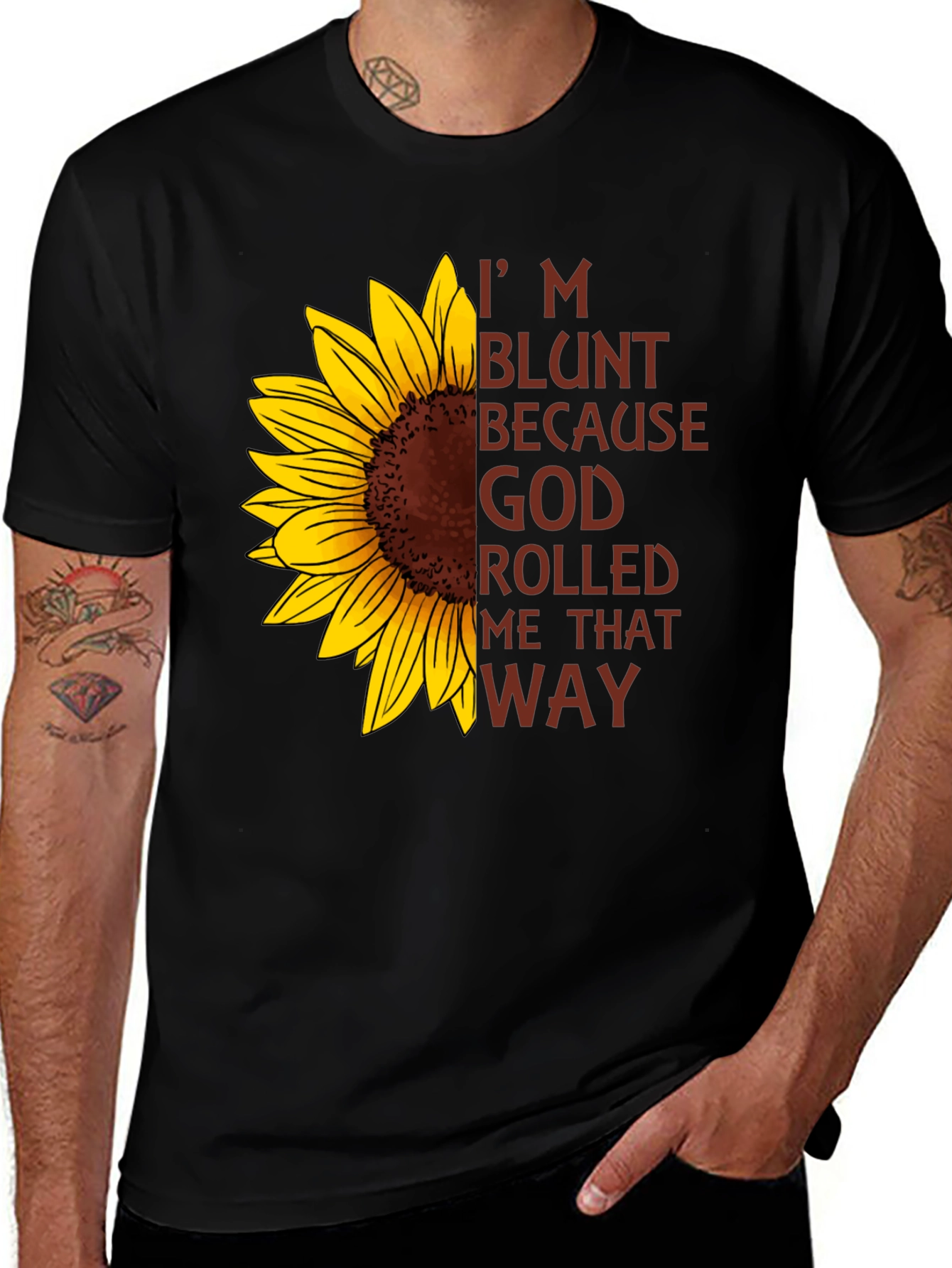 Im Blunt Because God Rolled Me That Way T-Shirt