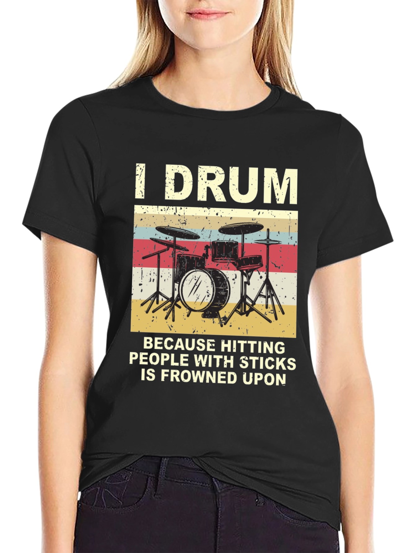 I Drum Because Hitting People With Sticks T-Shirt