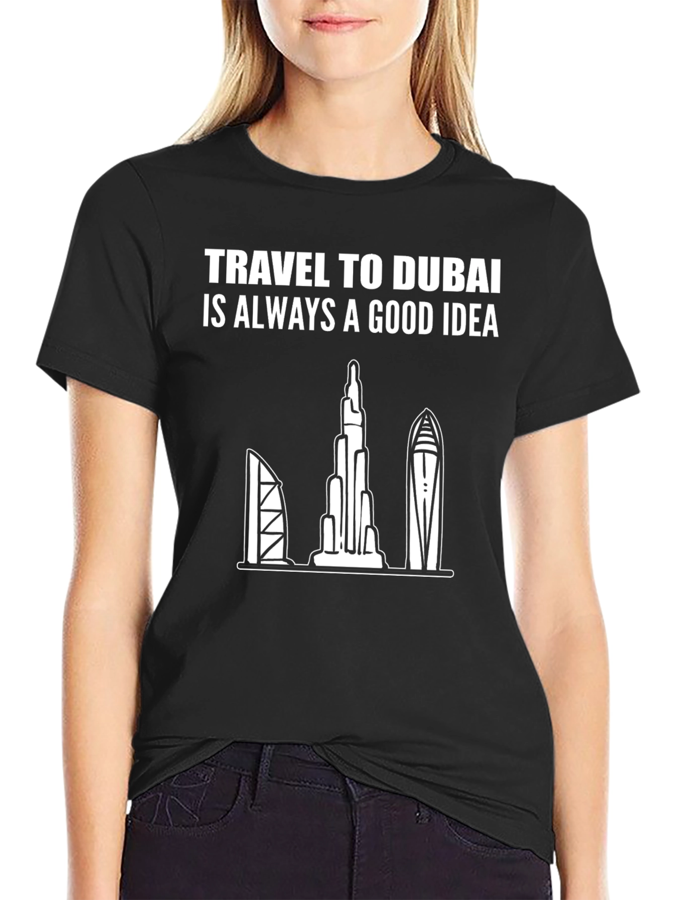 Dubai Travel T-Shirt: Always a Good Idea Tee