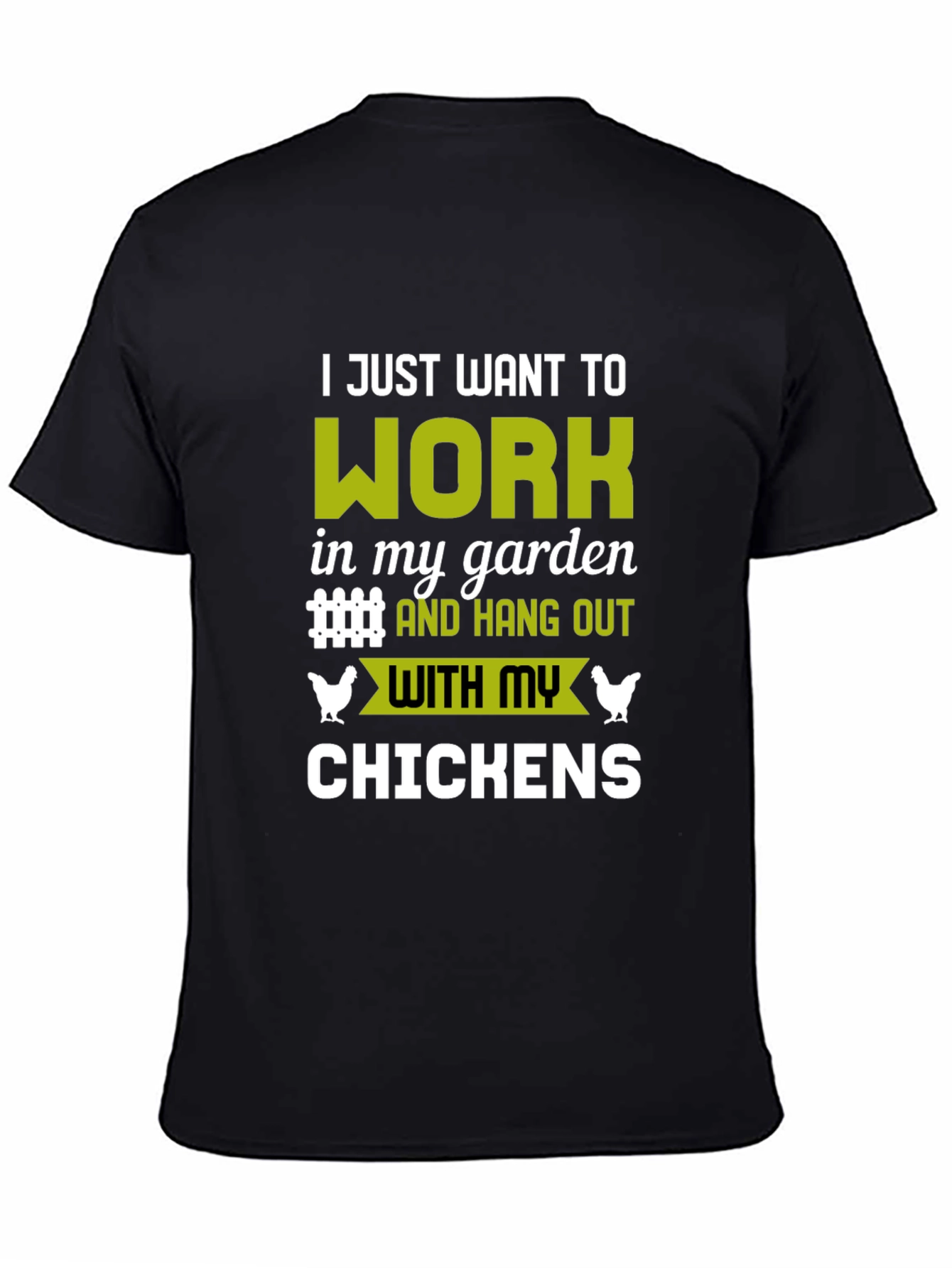 I Just Want to Work in my Garden T-Shirt