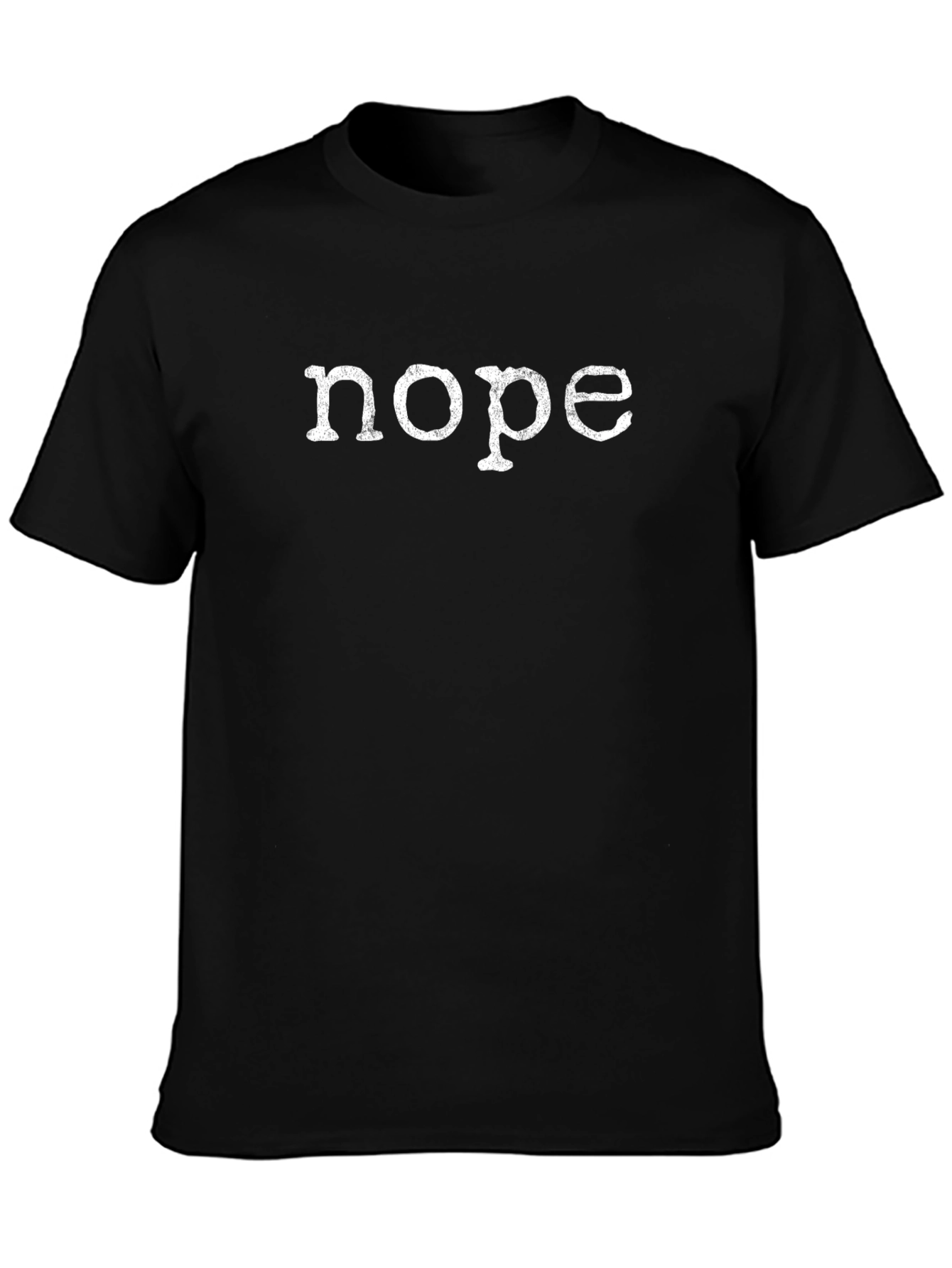 Nope T-Shirt - Funny Sarcastic Tee