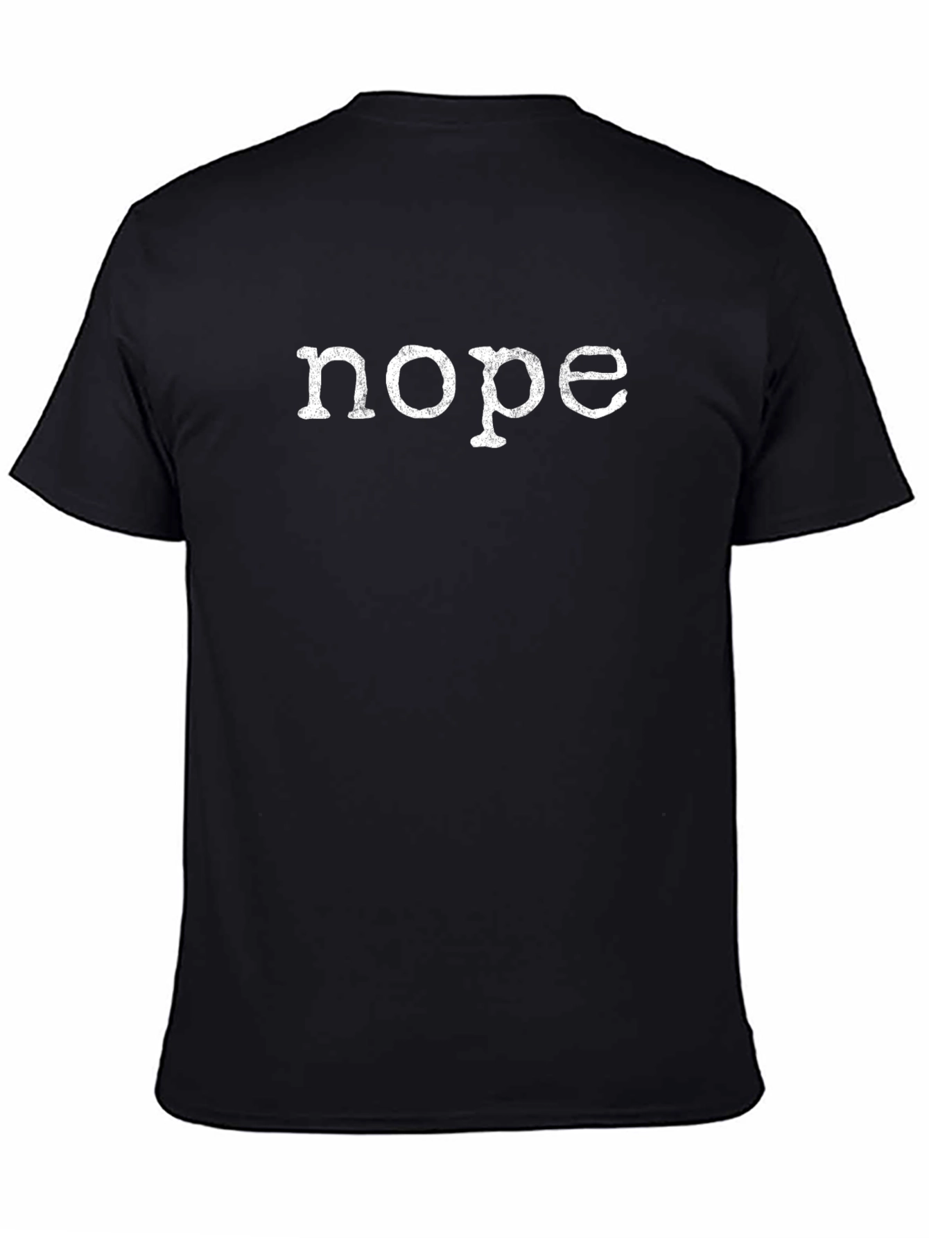 Nope T-Shirt - Funny Sarcastic Tee