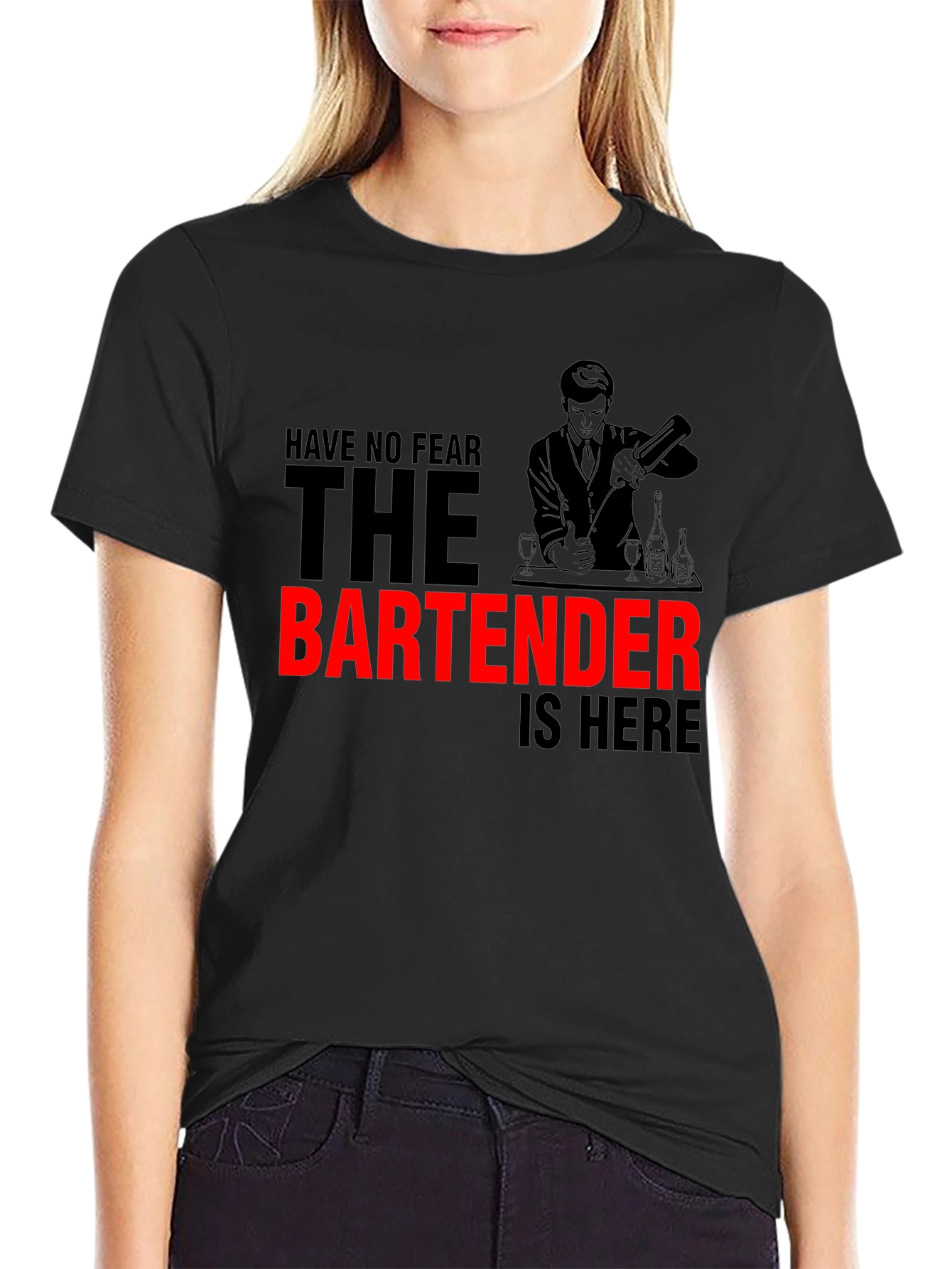 Bartender T-Shirt - Have No Fear The Bartender is Here!