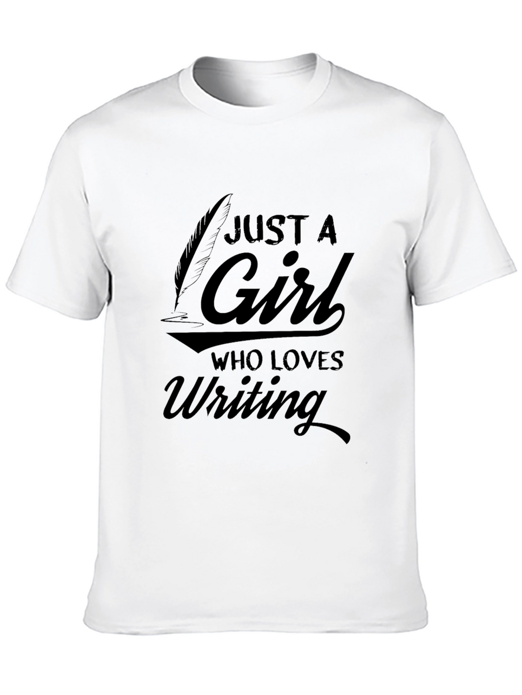 Just a Girl Who Loves Writing T-Shirt