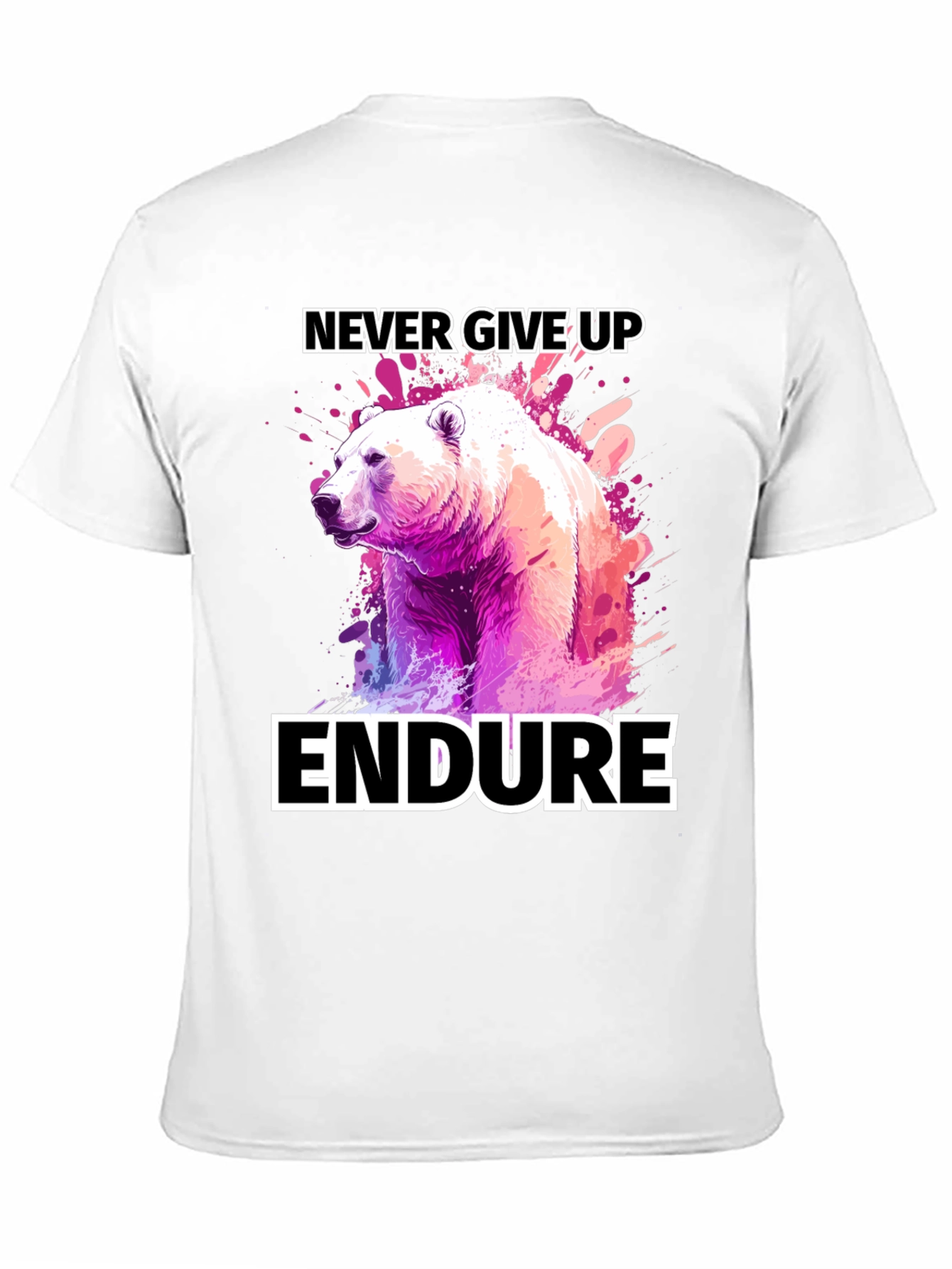 Never Give Up Endure Bear T-Shirt
