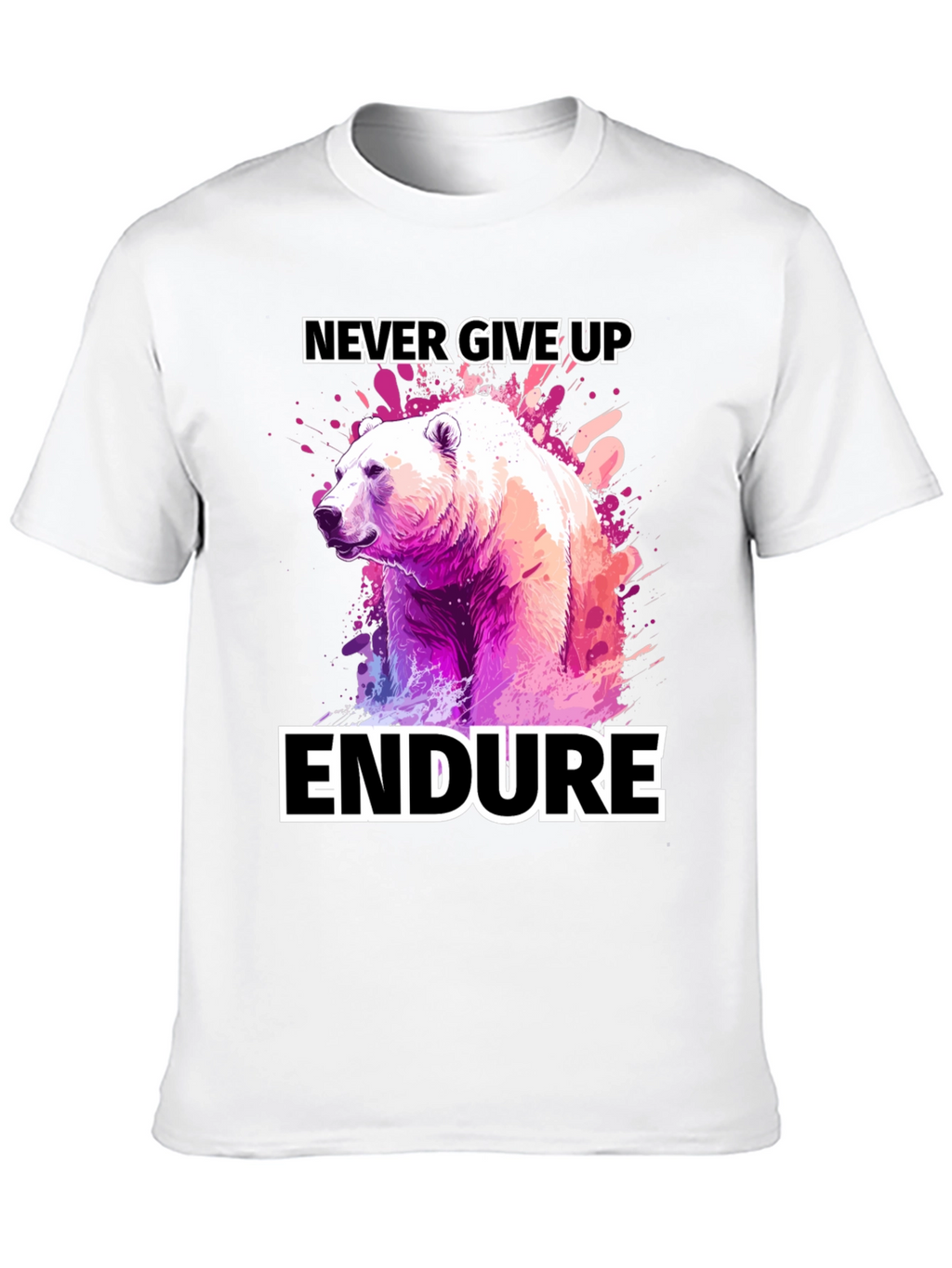 Never Give Up Endure Bear T-Shirt