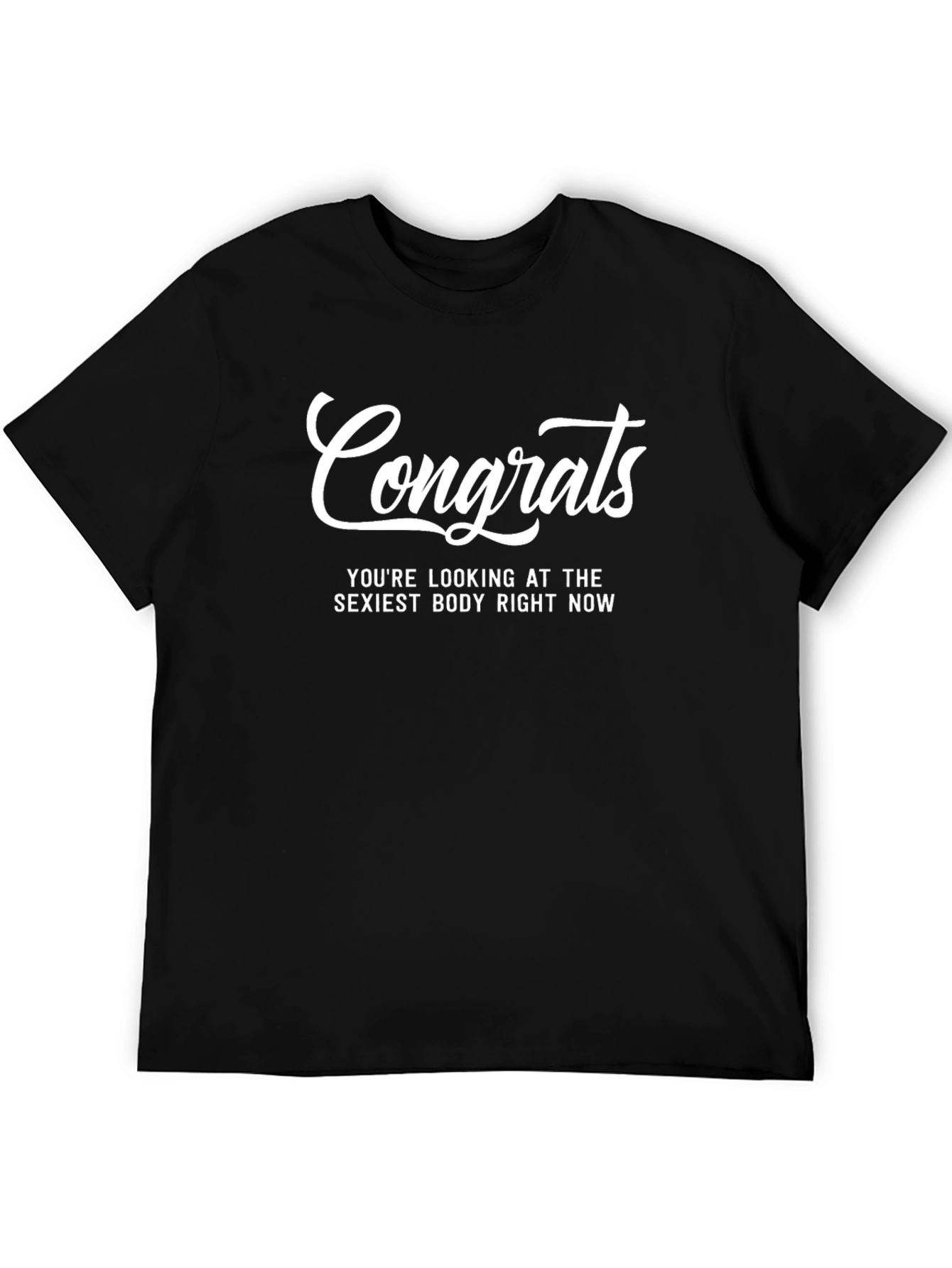 Congrats Sexiest Body T-Shirt