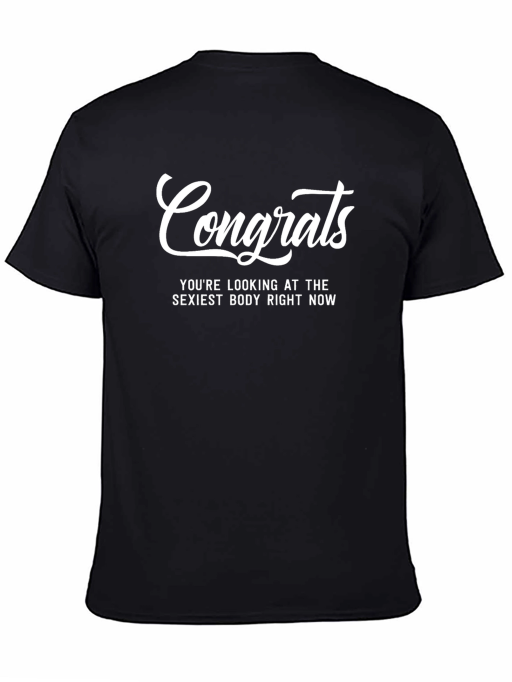 Congrats Sexiest Body T-Shirt