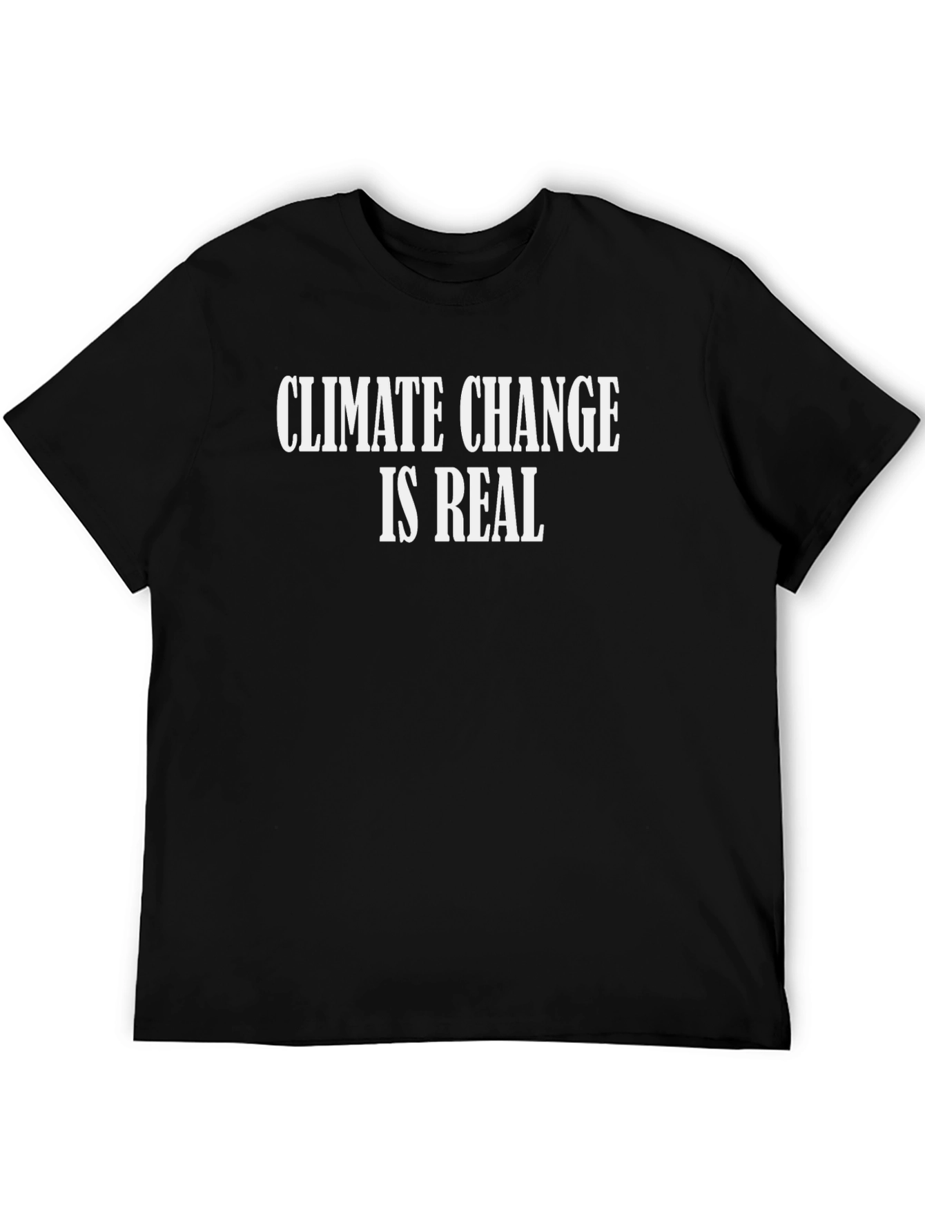 Climate Change Is Real T-Shirt - Black