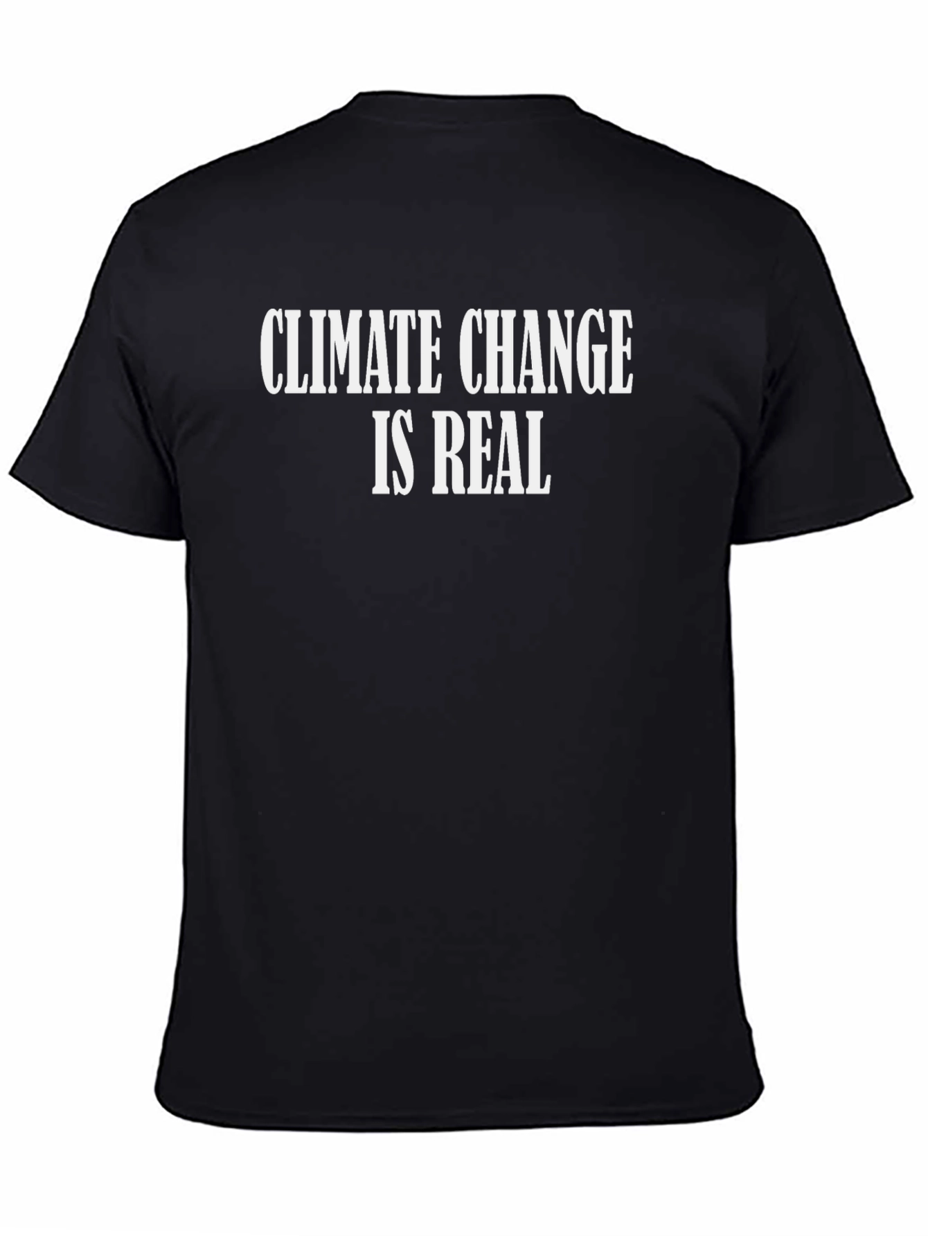 Climate Change Is Real T-Shirt - Black