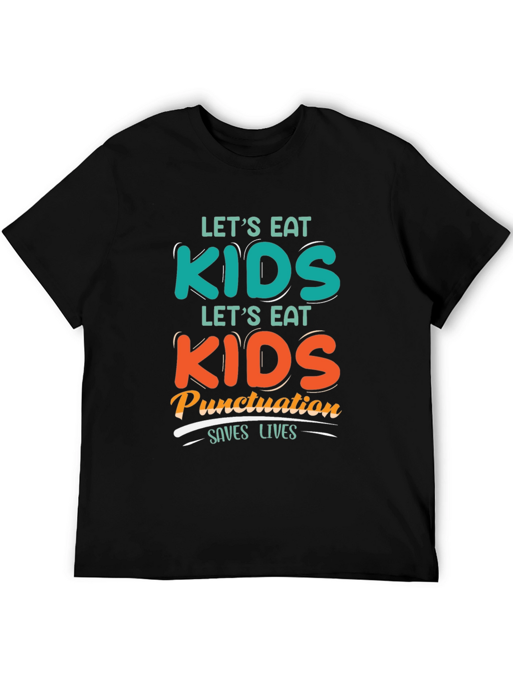 Eat Kids Punctuation Saves Lives Graphic Tee