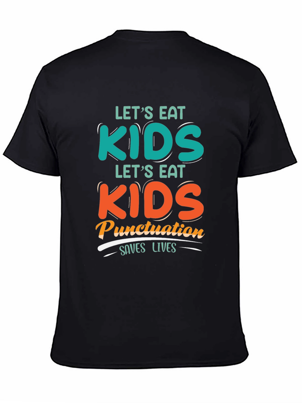 Eat Kids Punctuation Saves Lives Graphic Tee